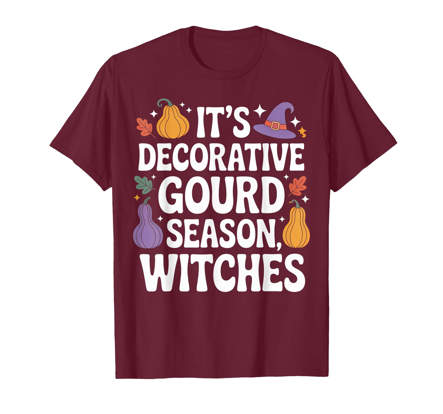 It’s Decorative Gourd Season Witches Funny Fall T-Shirt