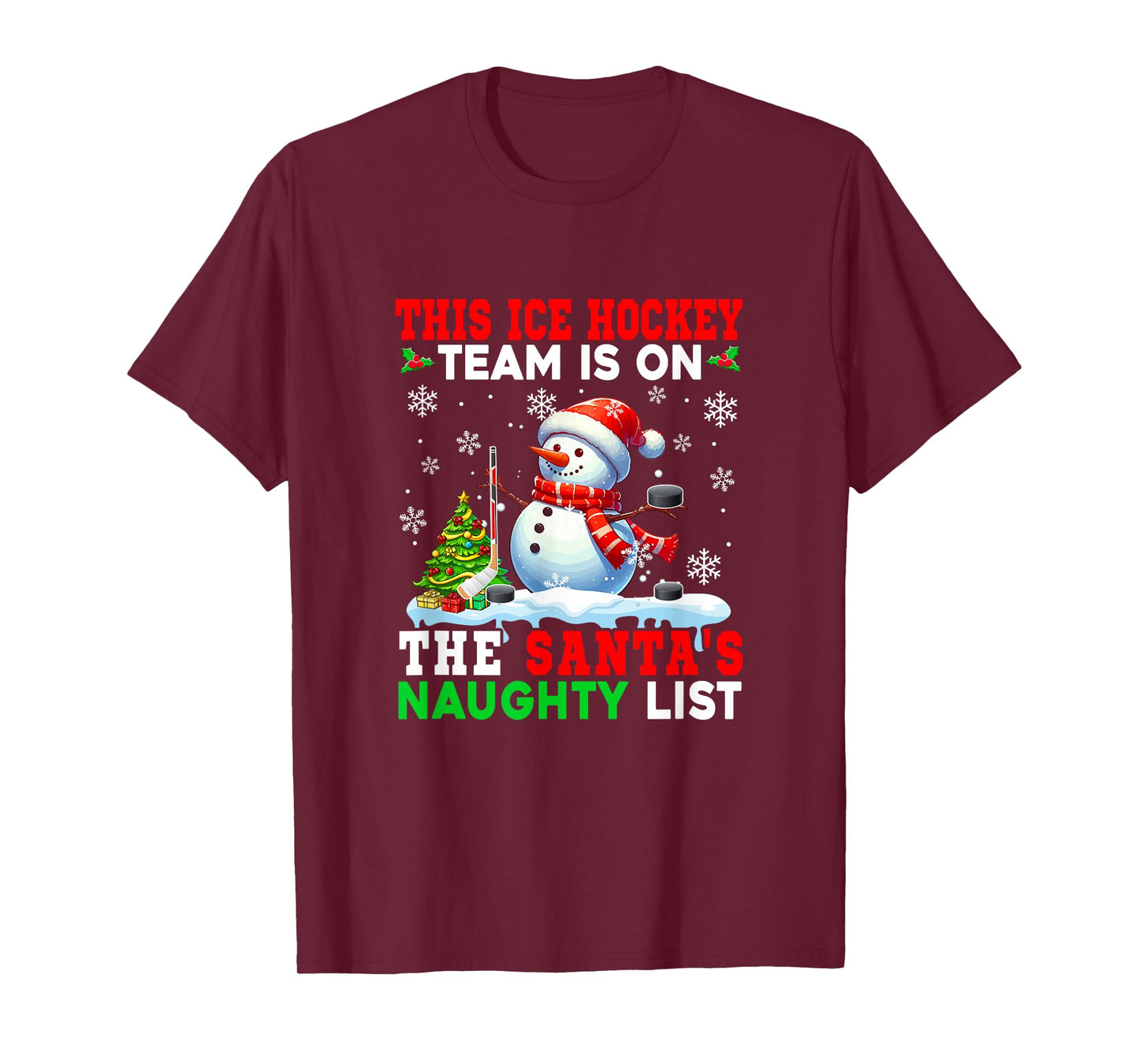 Ice Hockey Team is On Santa's Christmas Naughty List Snowman T-Shirt