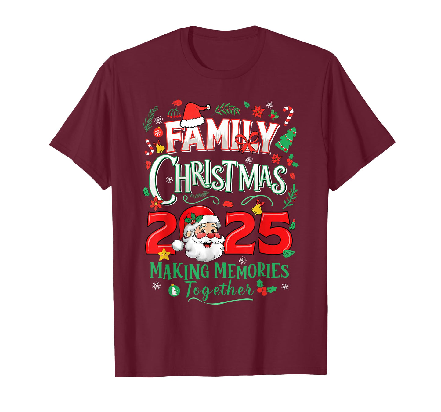 Family Christmas 2025 Making Memories Together Santa Holiday T-Shirt