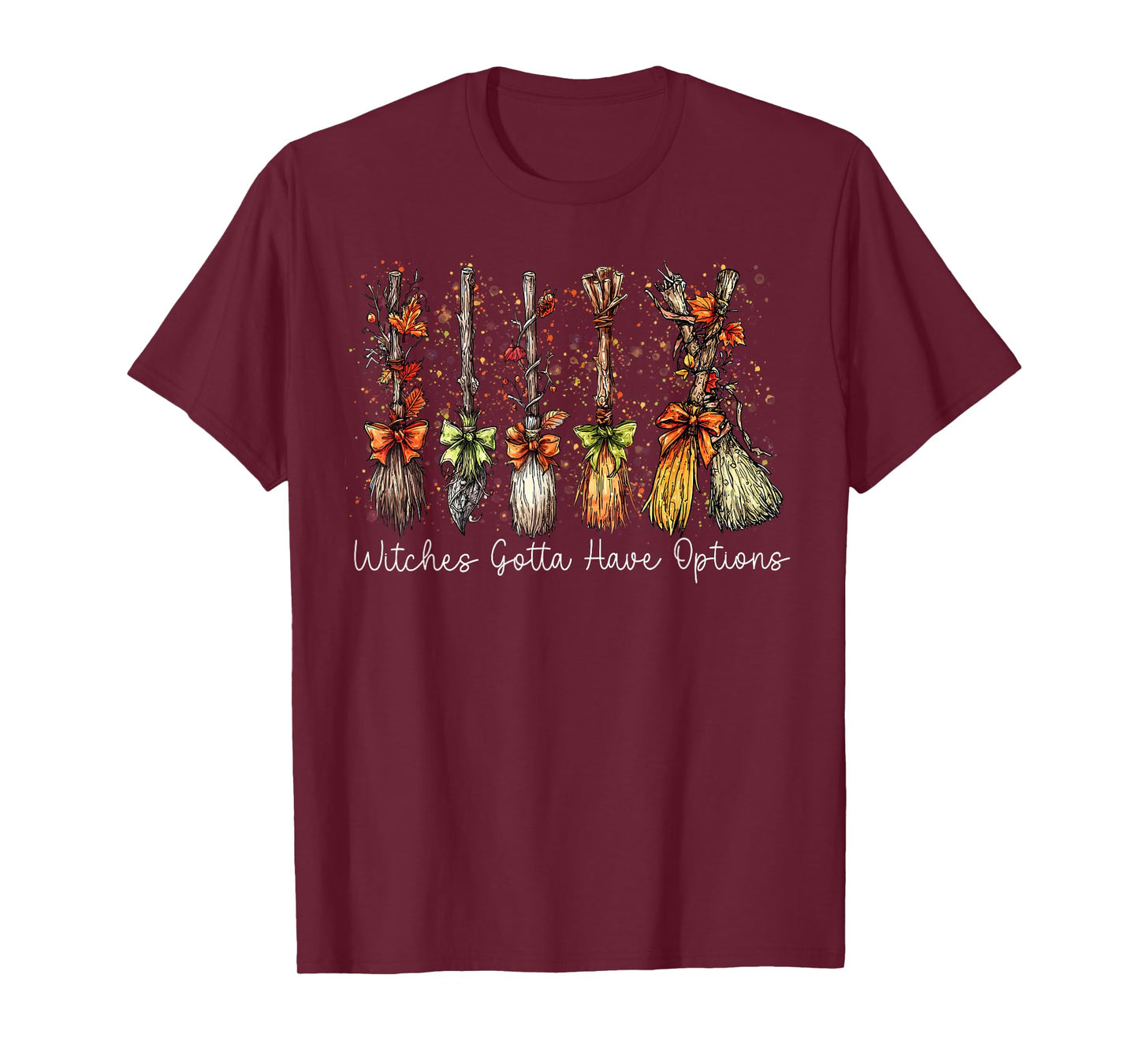 Witches Gotta Have Options Witchy Halloween Spooky Season T-Shirt