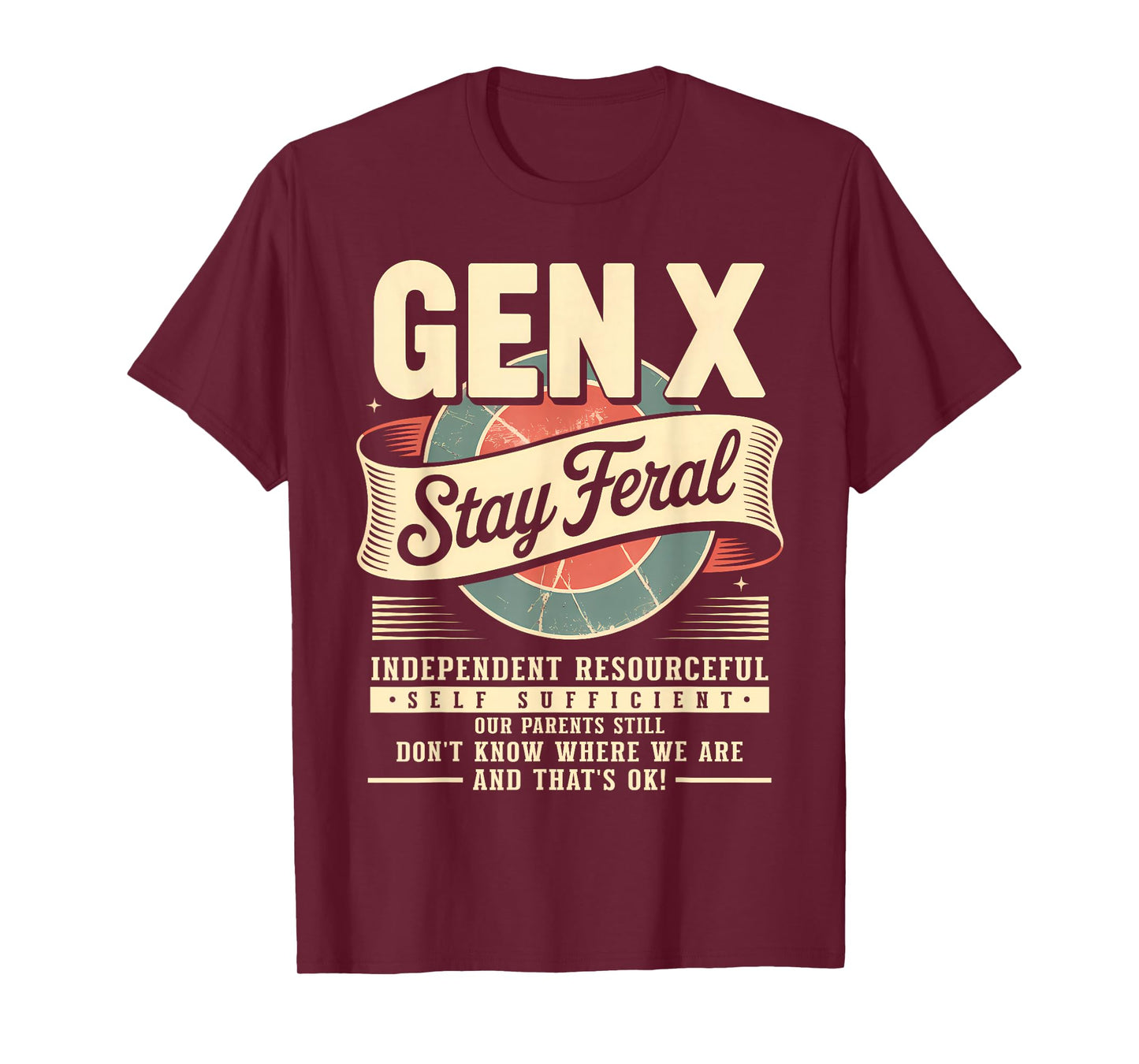 Gen X Stay Feral – Funny Retro Gen X Humor T-Shirt