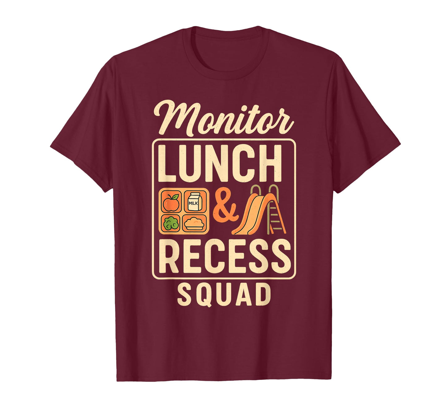 Monitor Lunch and Recess Squad Playground Hall Teacher Aide T-Shirt