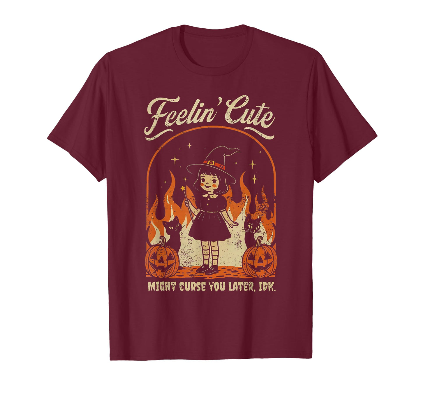 Feelin Cute Might Curse You Later T-Shirt