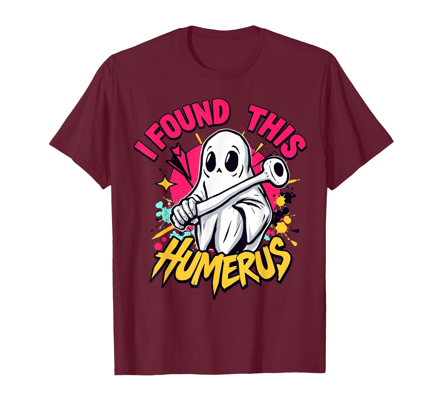 I Found This Humerus Boo Ghost Halloween Costume Skeleton T-Shirt