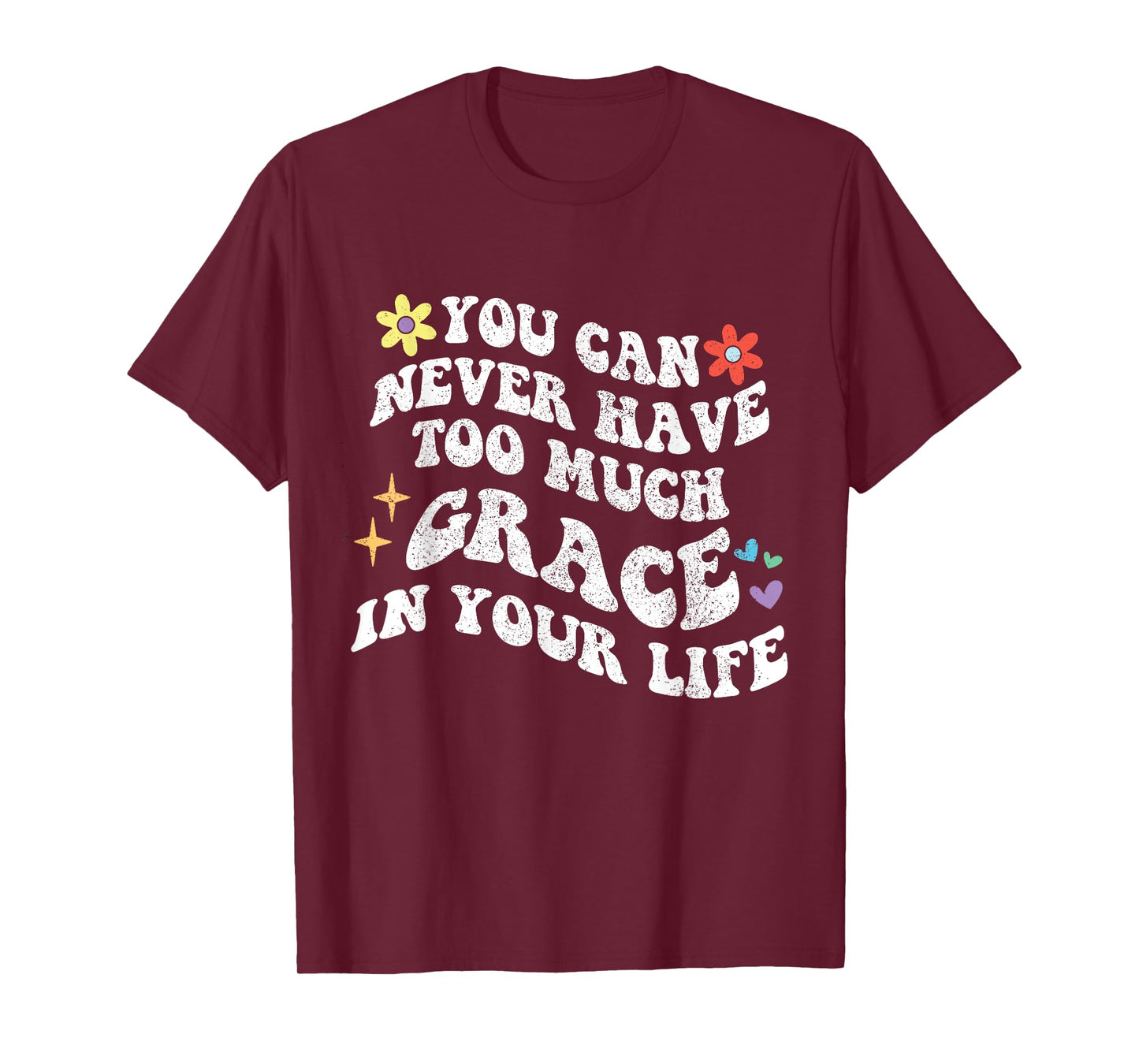 Retro Groovy You Can Never Have Too Much GRACE In Your Life T-Shirt