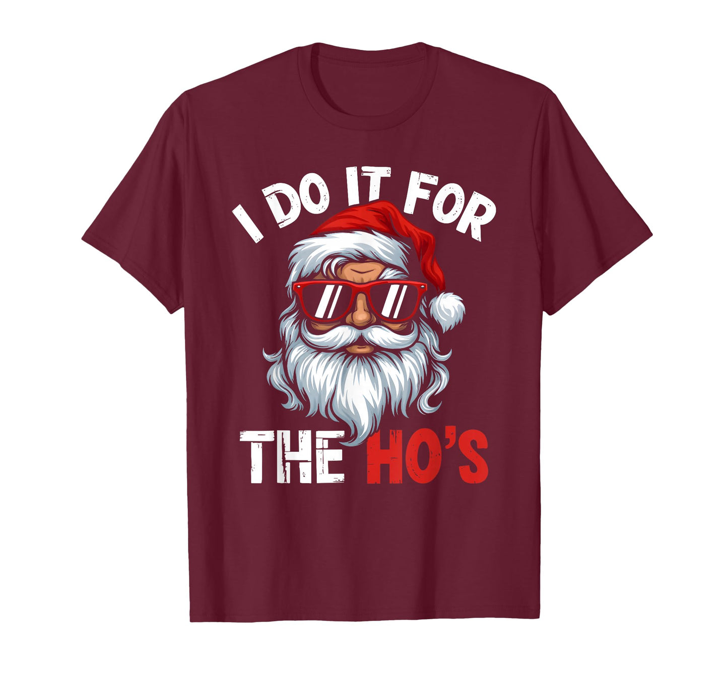 I Do It for The Ho's Funny Inappropriate Christmas Men Santa T-Shirt