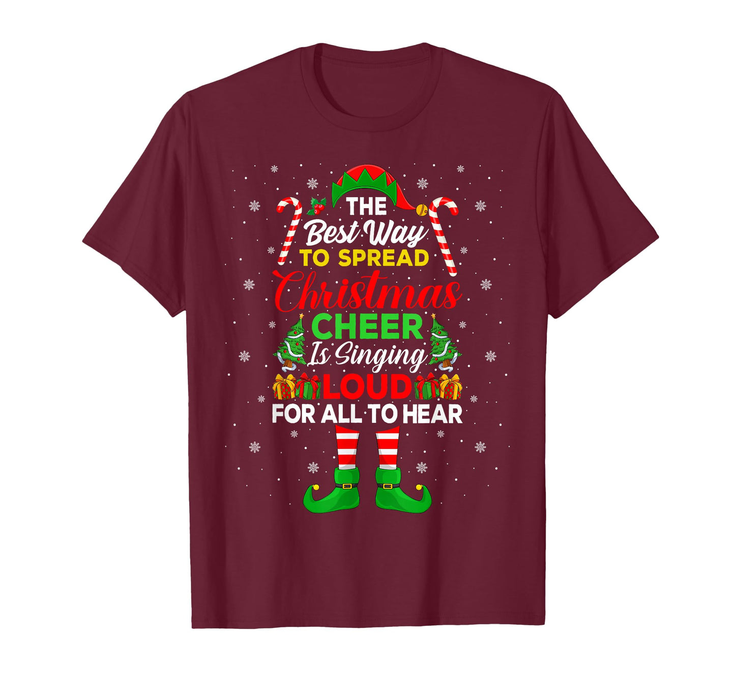 The Best Way to Spread Christmas Cheer is Singing Loud Elf T-Shirt
