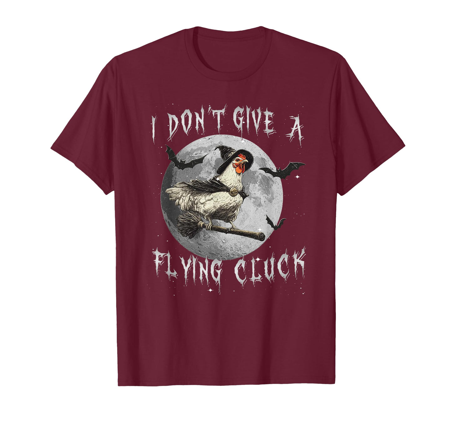 I Don't Give A Flying Cluck Chicken Witch Riding Broomstick T-Shirt