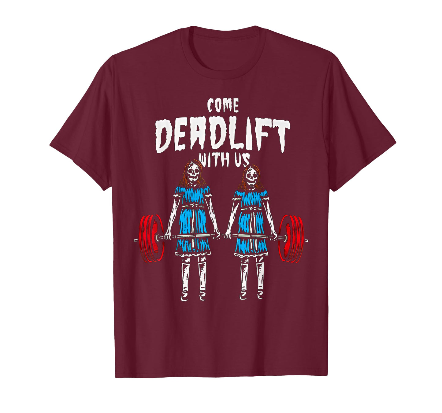 Come Deadlift With Us Weightlifting Bodybuilding Fitness Gym T-Shirt