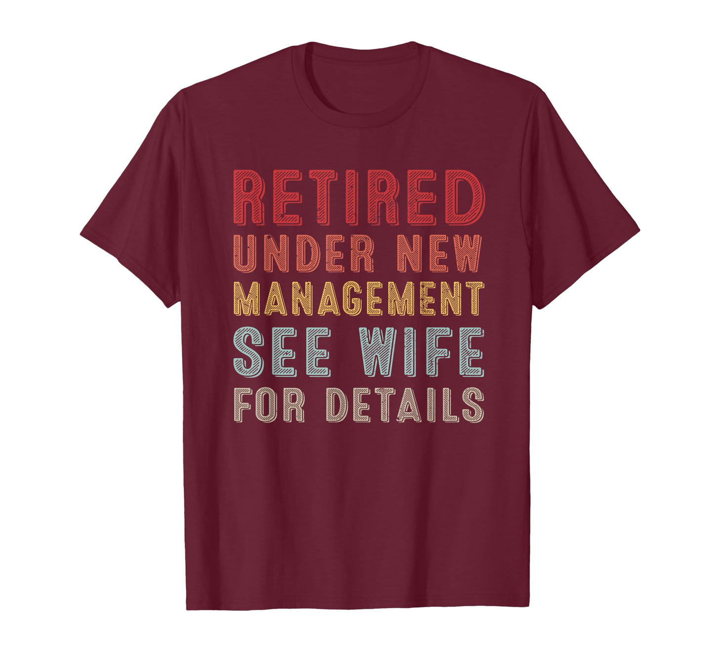 Retirement Retro Men Retired Under New Management See Wife T-Shirt