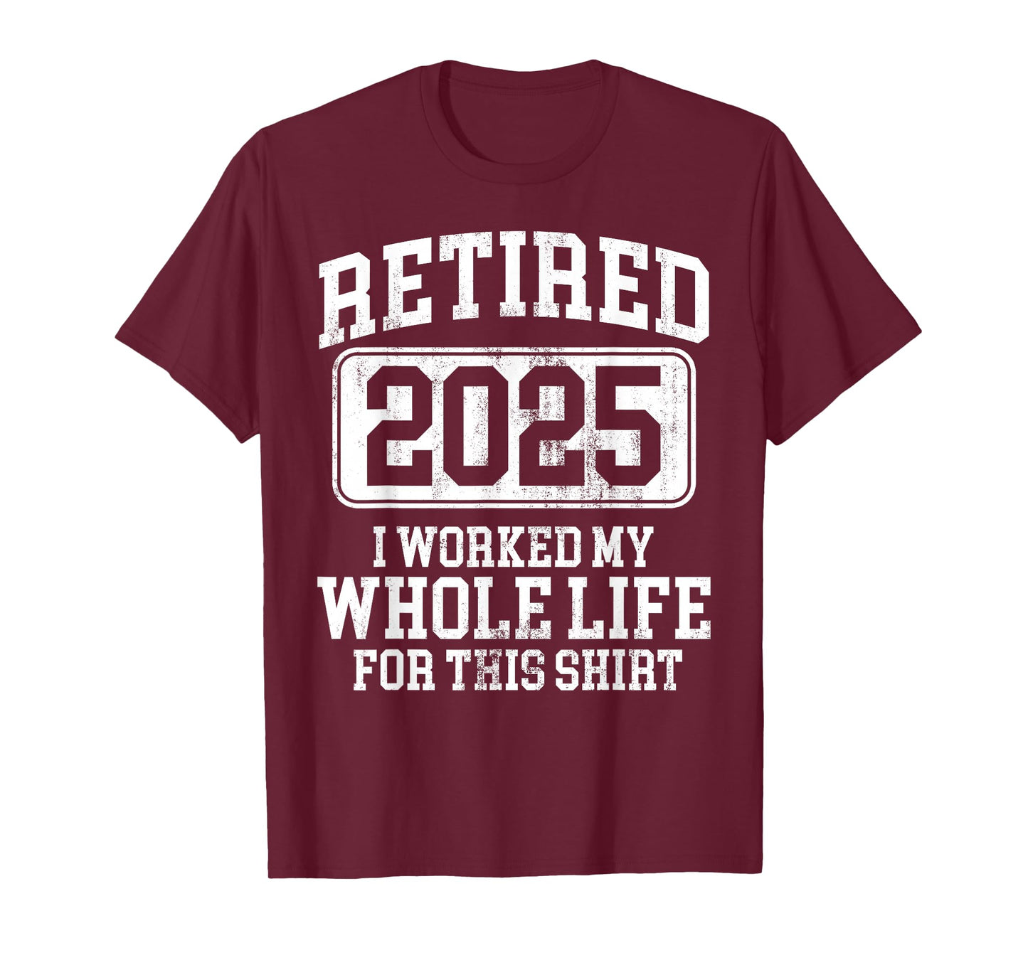 Retired 2025 Retirement Men Women Humor T-Shirt