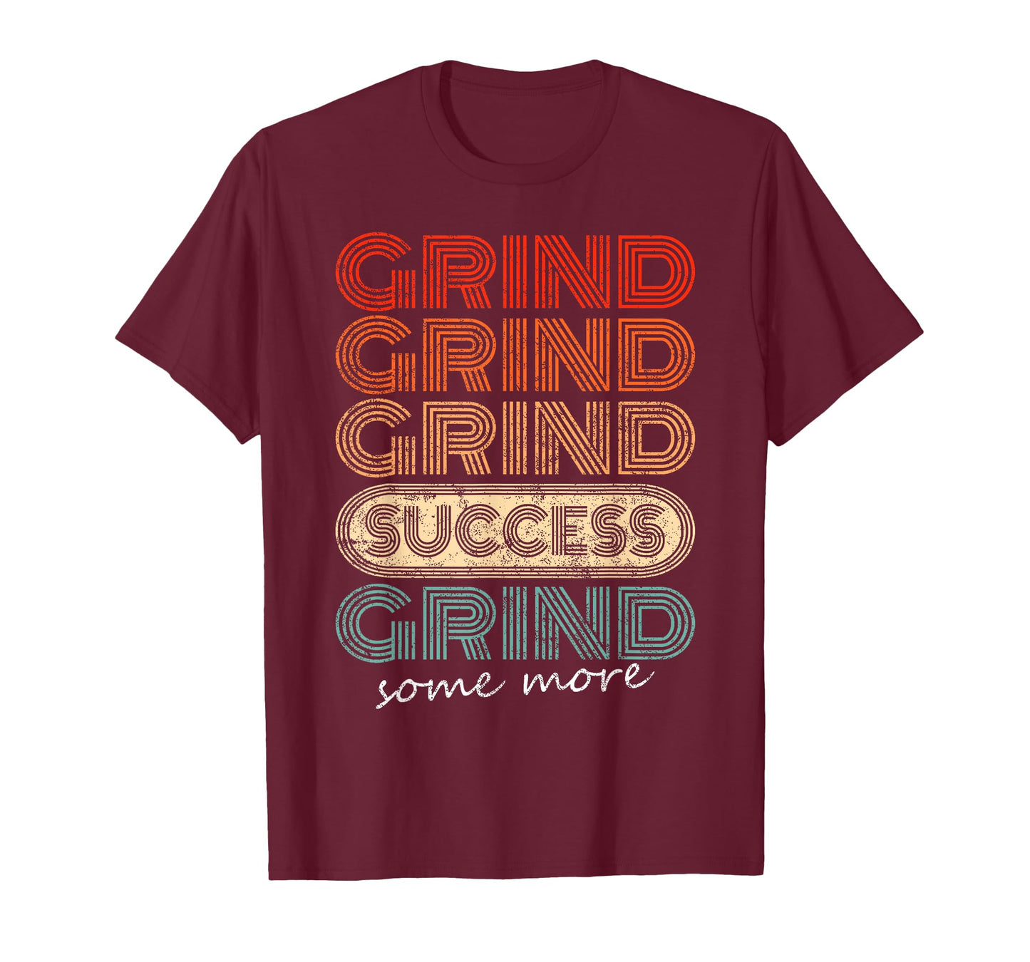 Grind, Grind Success Retro Motivational Workout Gym Fitness T-Shirt