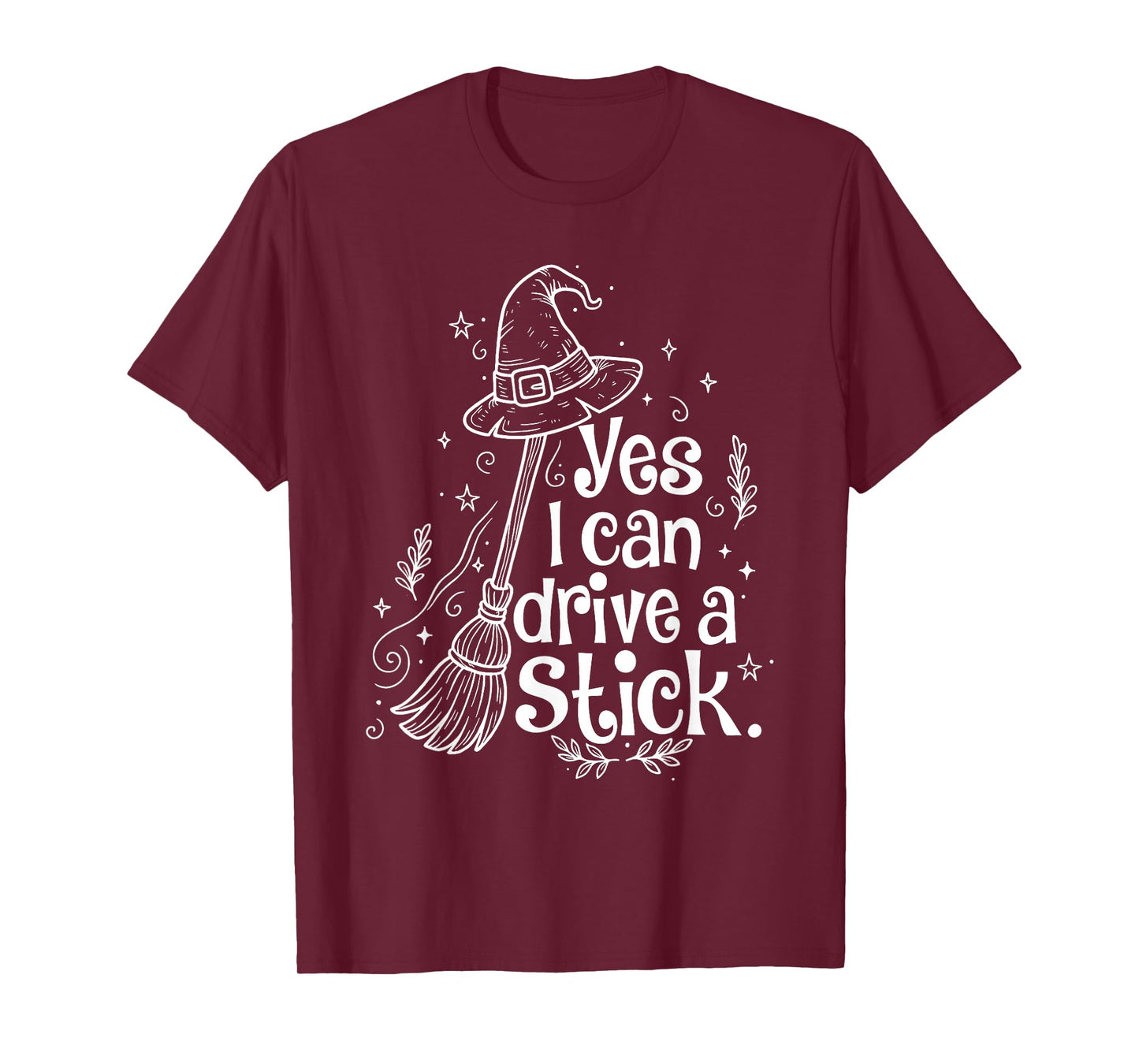 Yes I Can Drive A Stick Funny Halloween Witch Women T-Shirt
