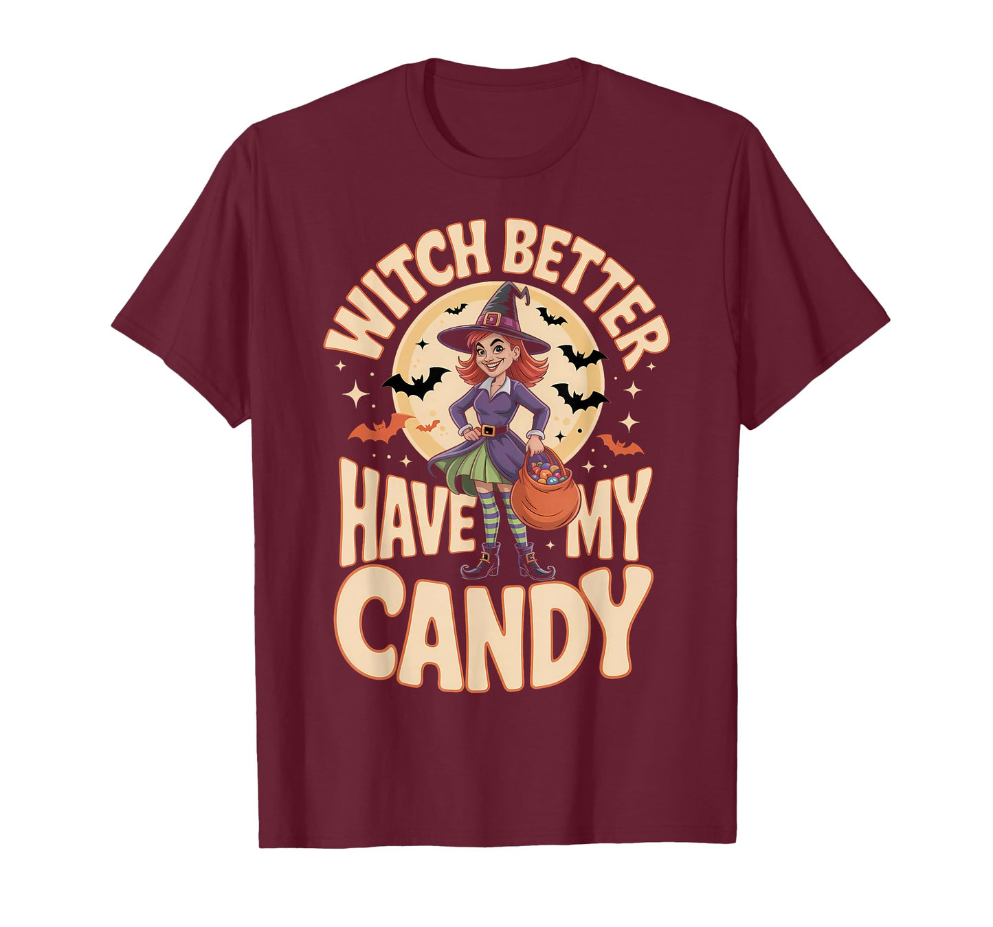 Funny Halloween Trick or Treat Witch Better Hame My Candy T-Shirt