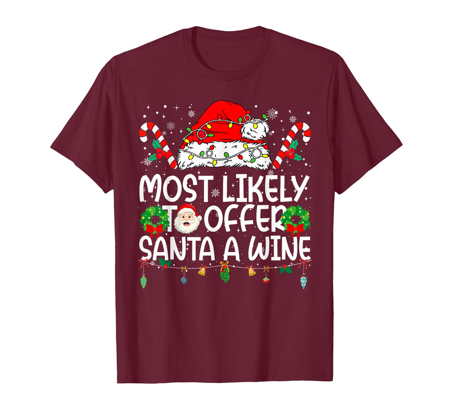 Most Likely to Offer Santa Wine Family Reunion Christmas T-Shirt