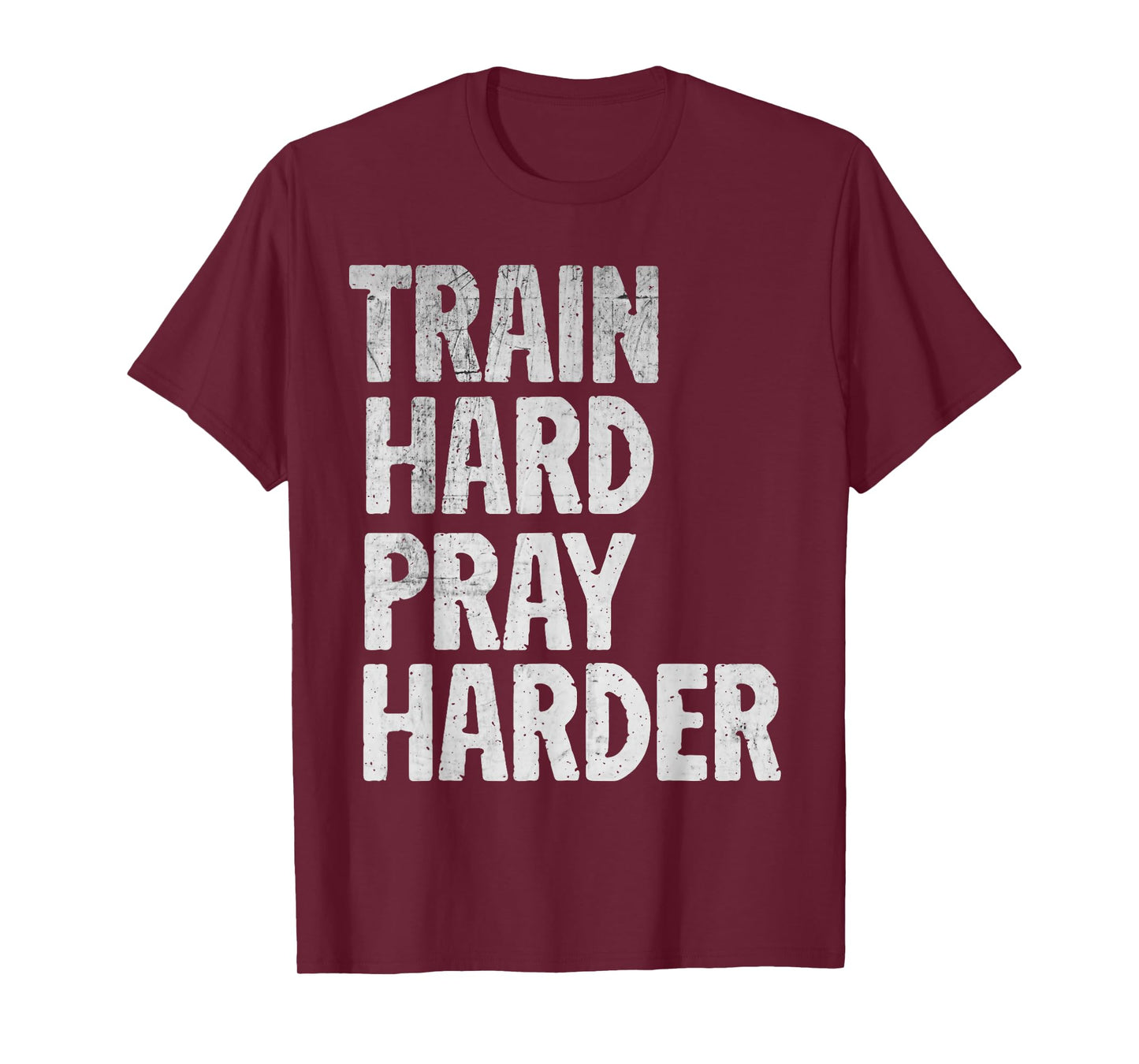 Train Hard Pray Harder Christian Weightlifting Lifting Gym T-Shirt
