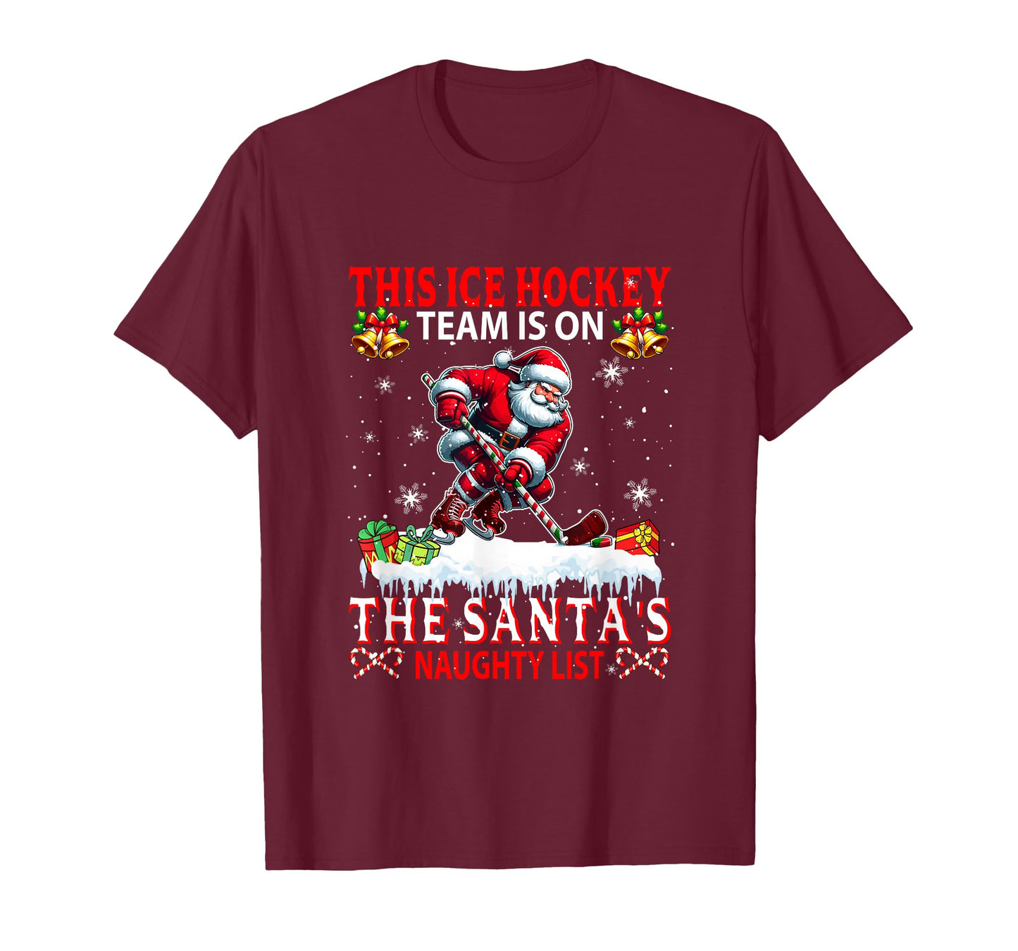 Ice Hockey Team is On Santa's Xmas Naughty List Funny Player T-Shirt