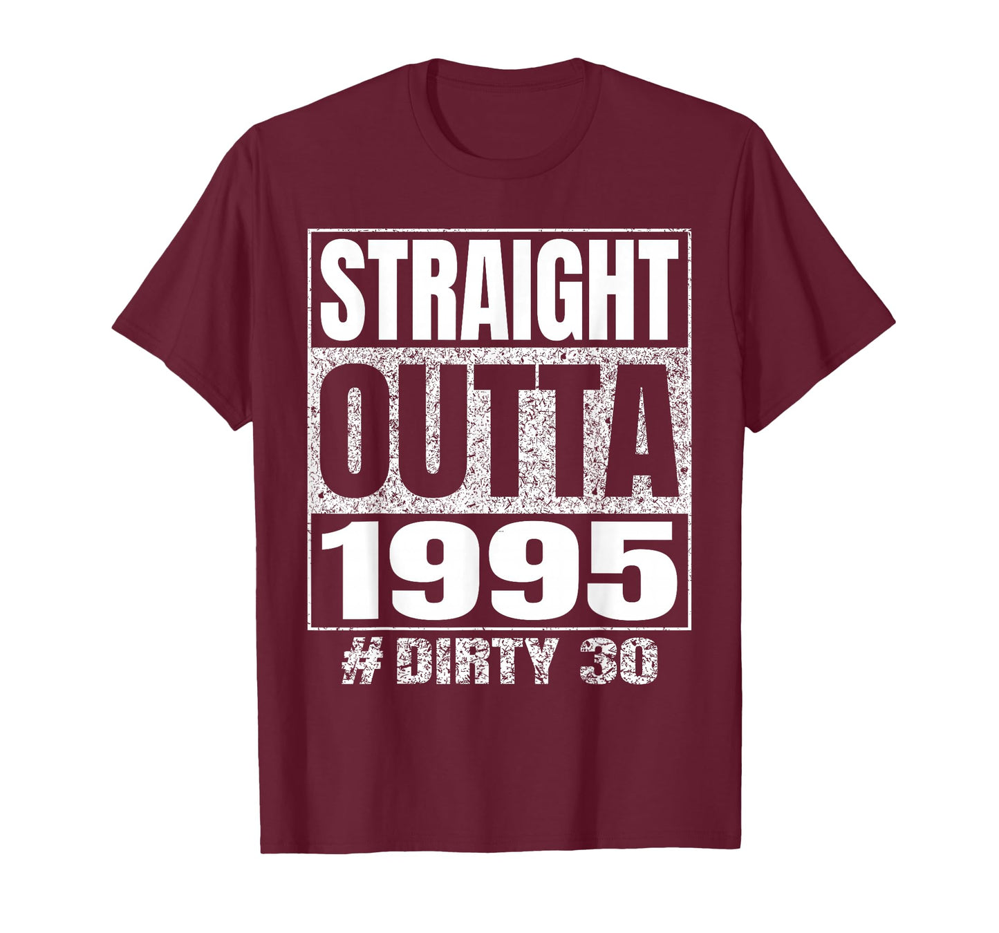 Straight Outta 1995 Dirty Thirty Funny 30th Birthday Vintage T-Shirt