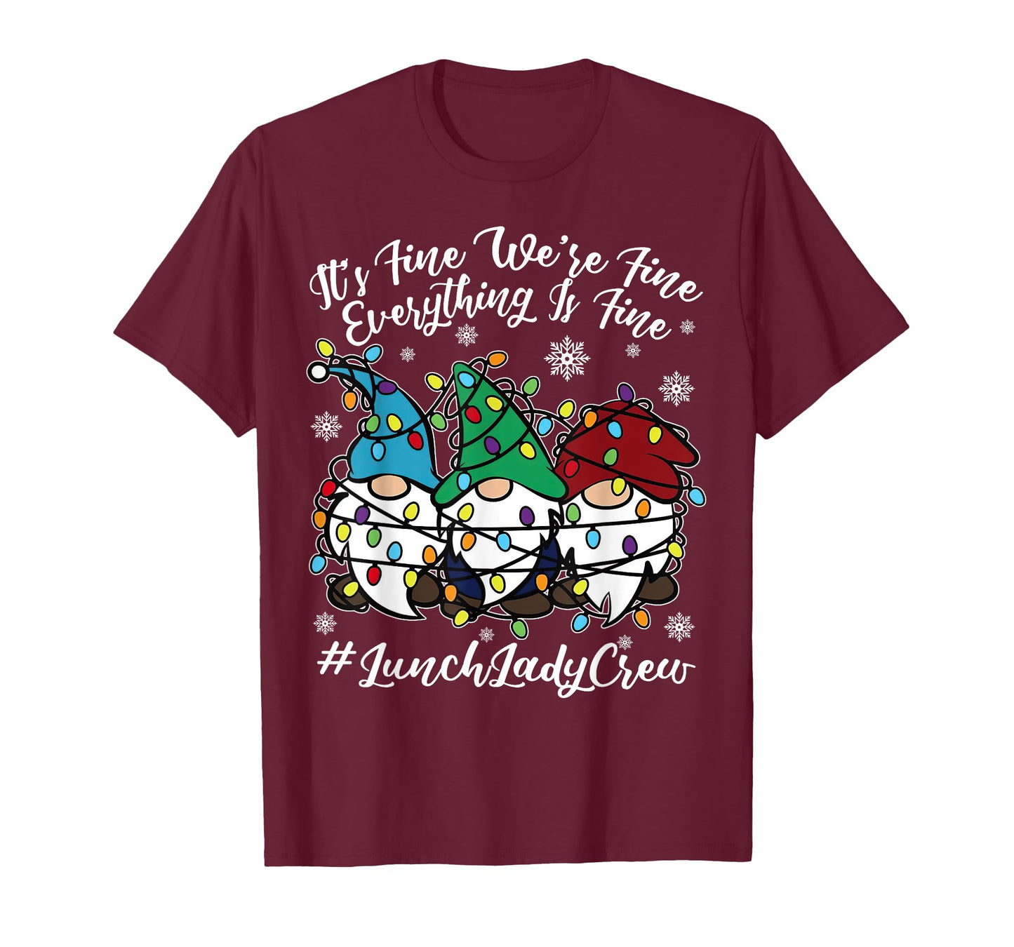 Cute Gnomes Everything Is Fine Christmas Lunch Lady Crew T-Shirt