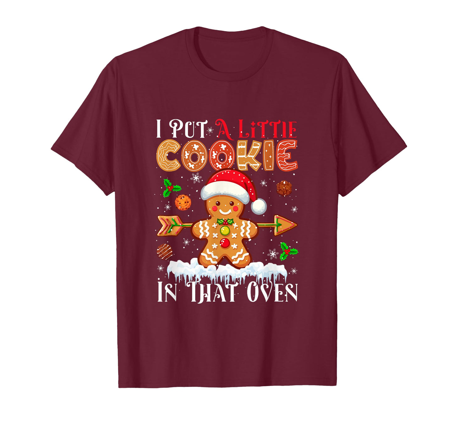 I Put Little Xmas Cookie in That Oven Baker Proud Pregnancy T-Shirt