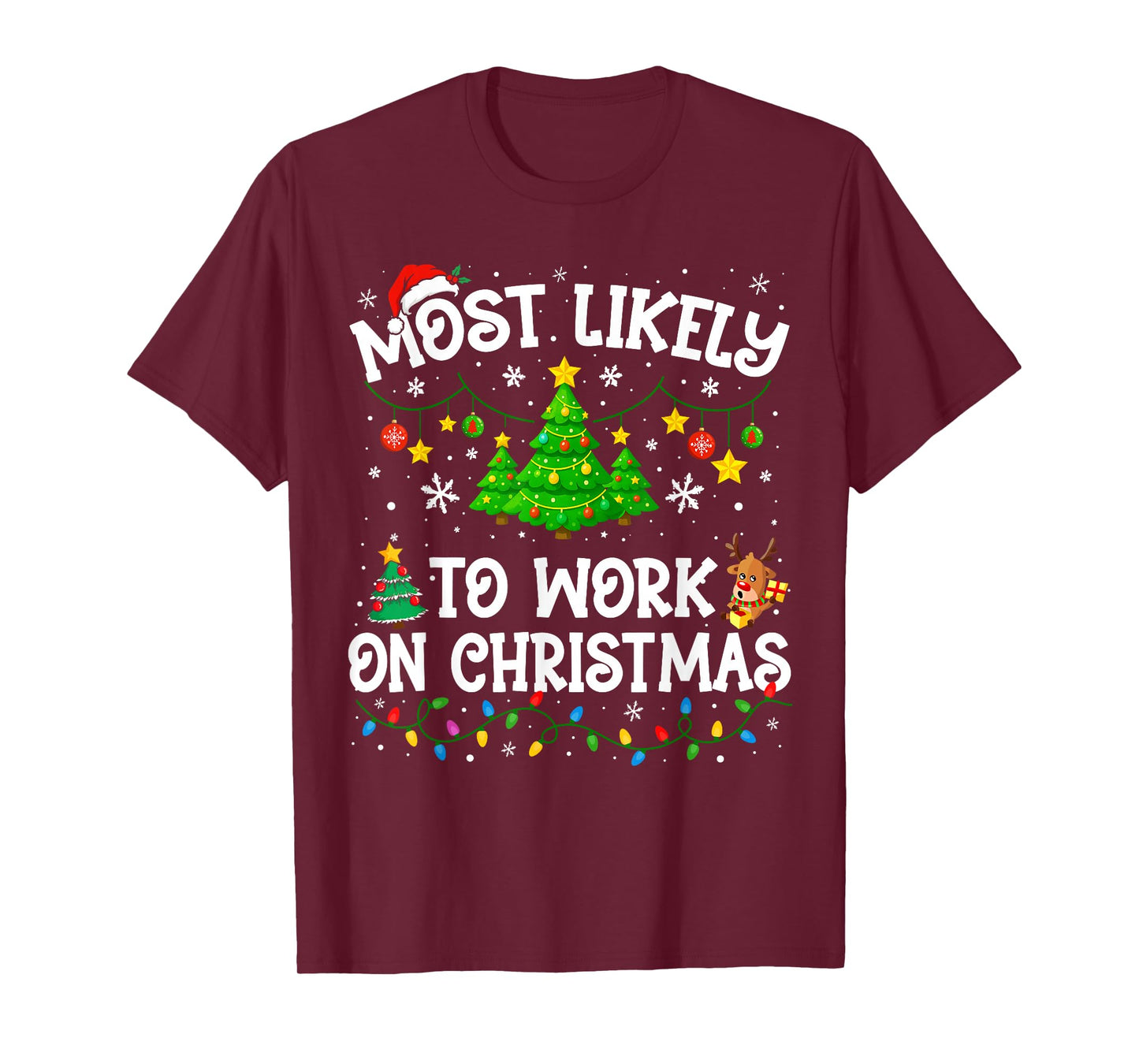 Most Likely to Work On Christmas Family Matching Funny Xmas T-Shirt