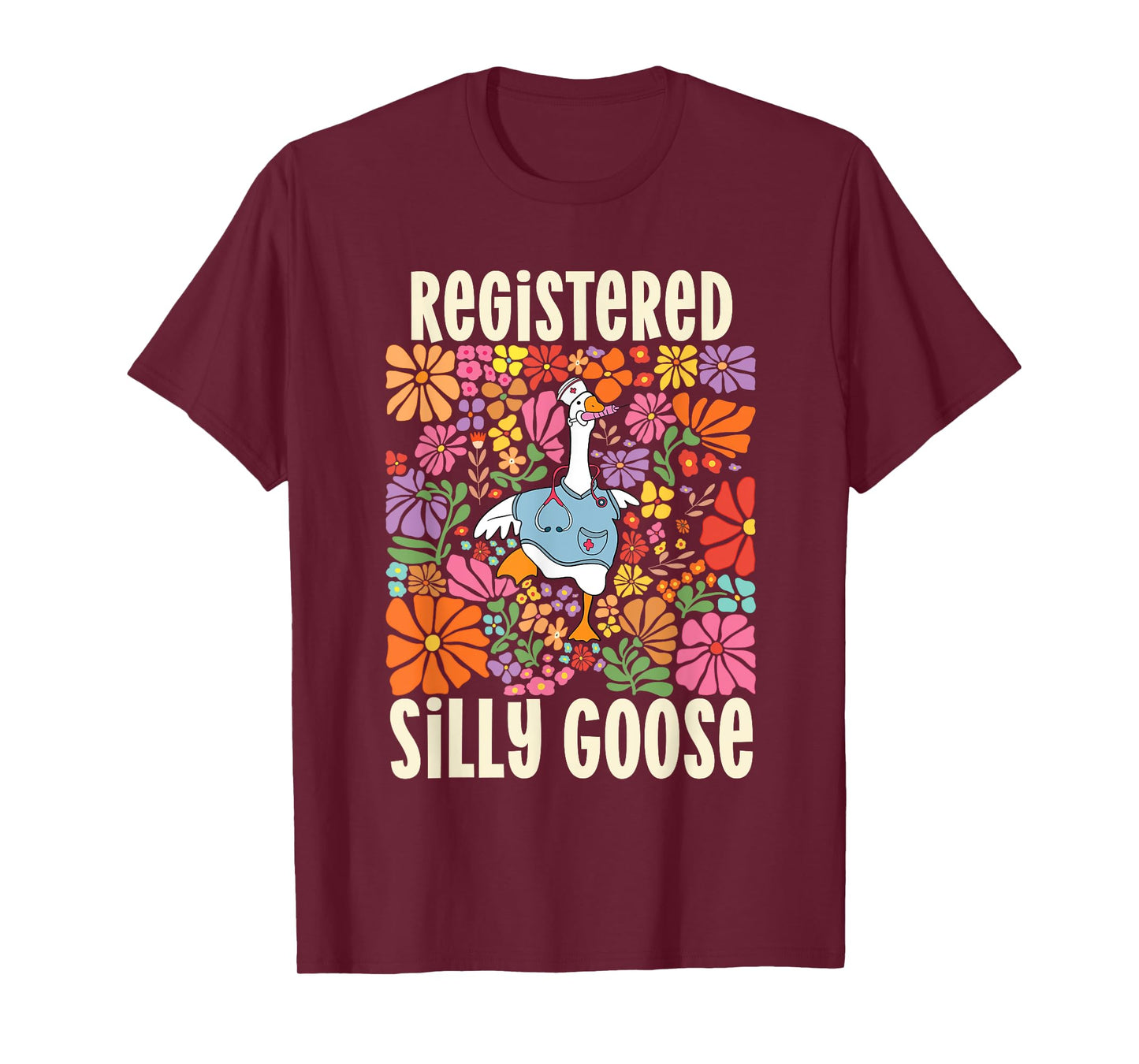 Registered Silly Goose RN Nurse Day University School Nurse T-Shirt