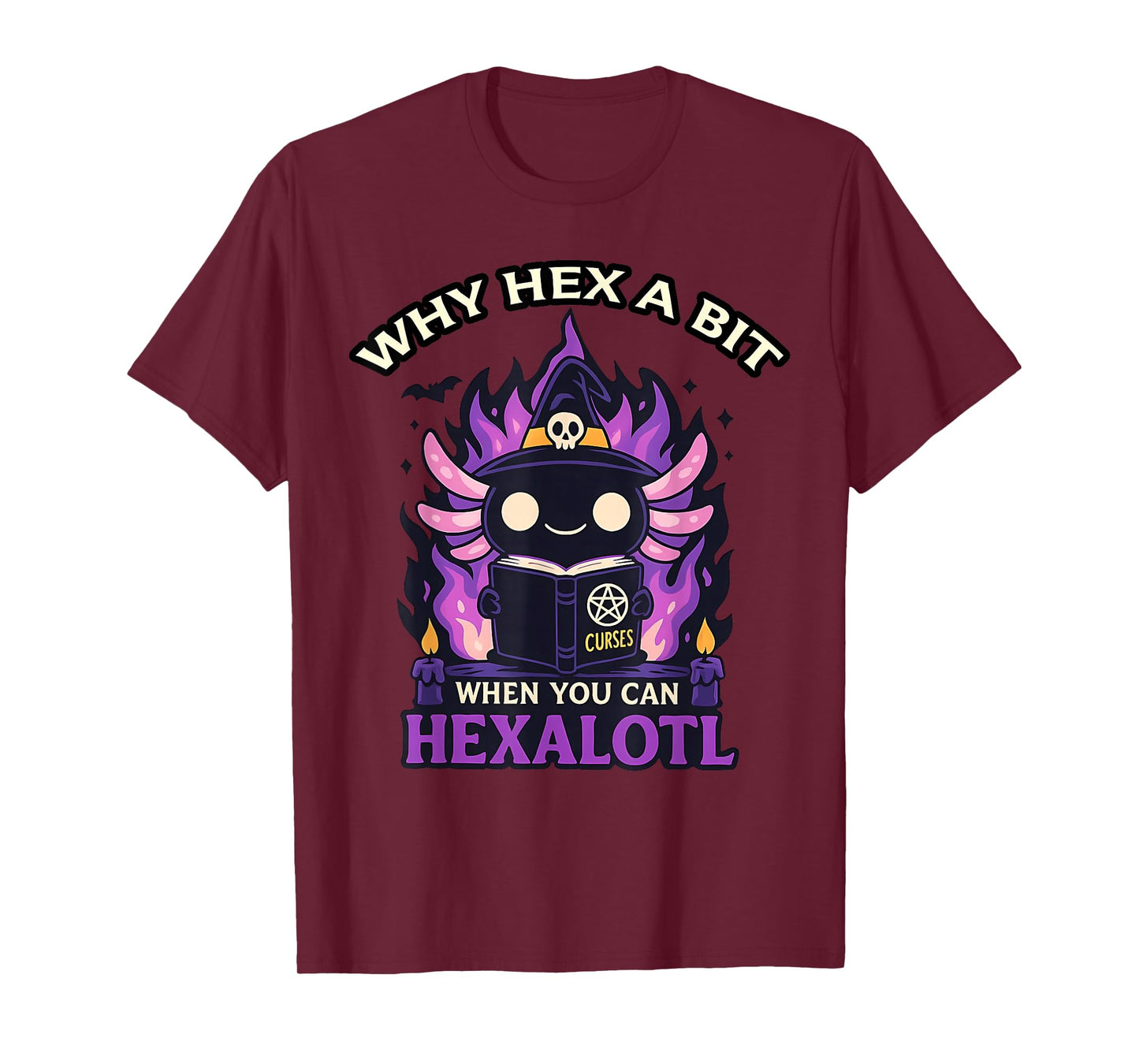 WHY HEX A BIT Curses When You CAN HEXALOTL Halloween Design T-Shirt