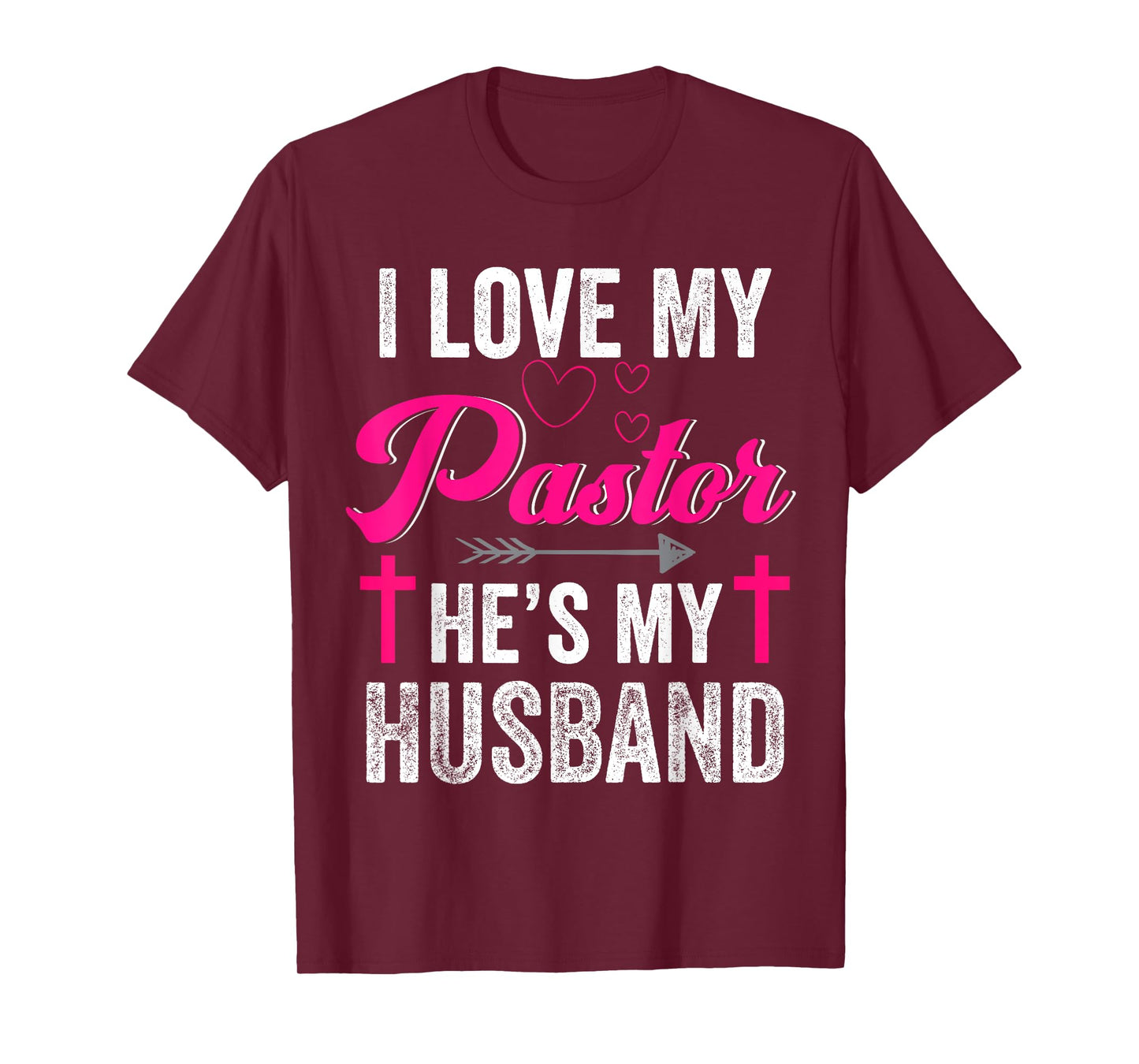 I Love My Pastor He Is My Husband Christian Appreciation T-Shirt