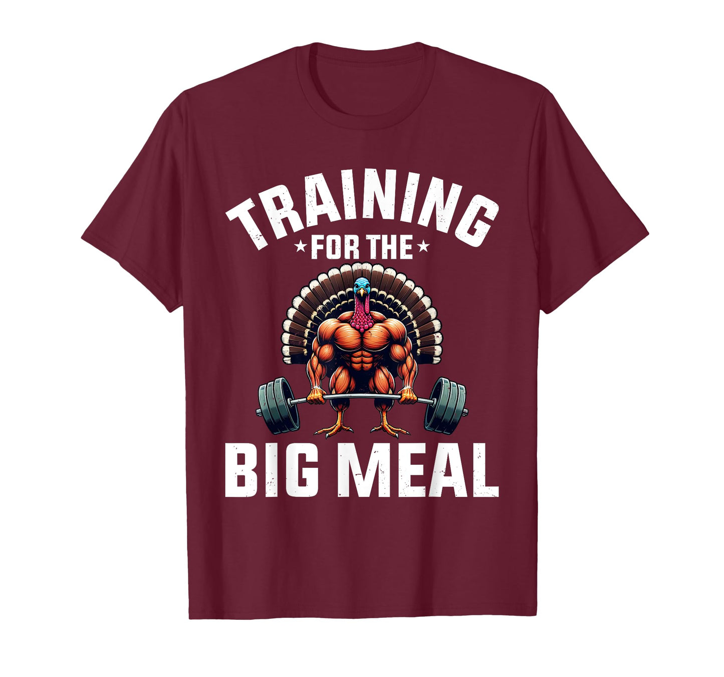 Training for the Big Meal Funny Turkey Workout Thanksgiving T-Shirt
