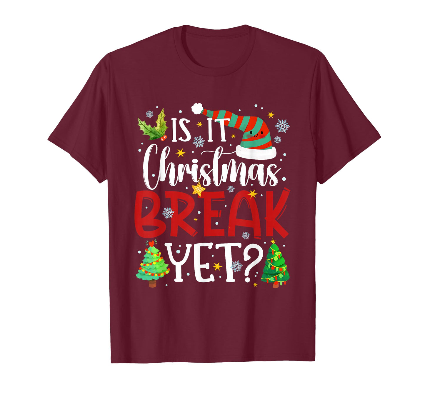 is It Christmas Break Yet Santa Tree Xmas Teacher Men Women T-Shirt