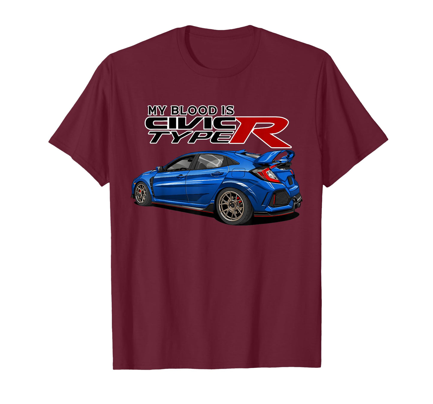 Civic Type R EK Japanese Car My Blood is T-Shirt