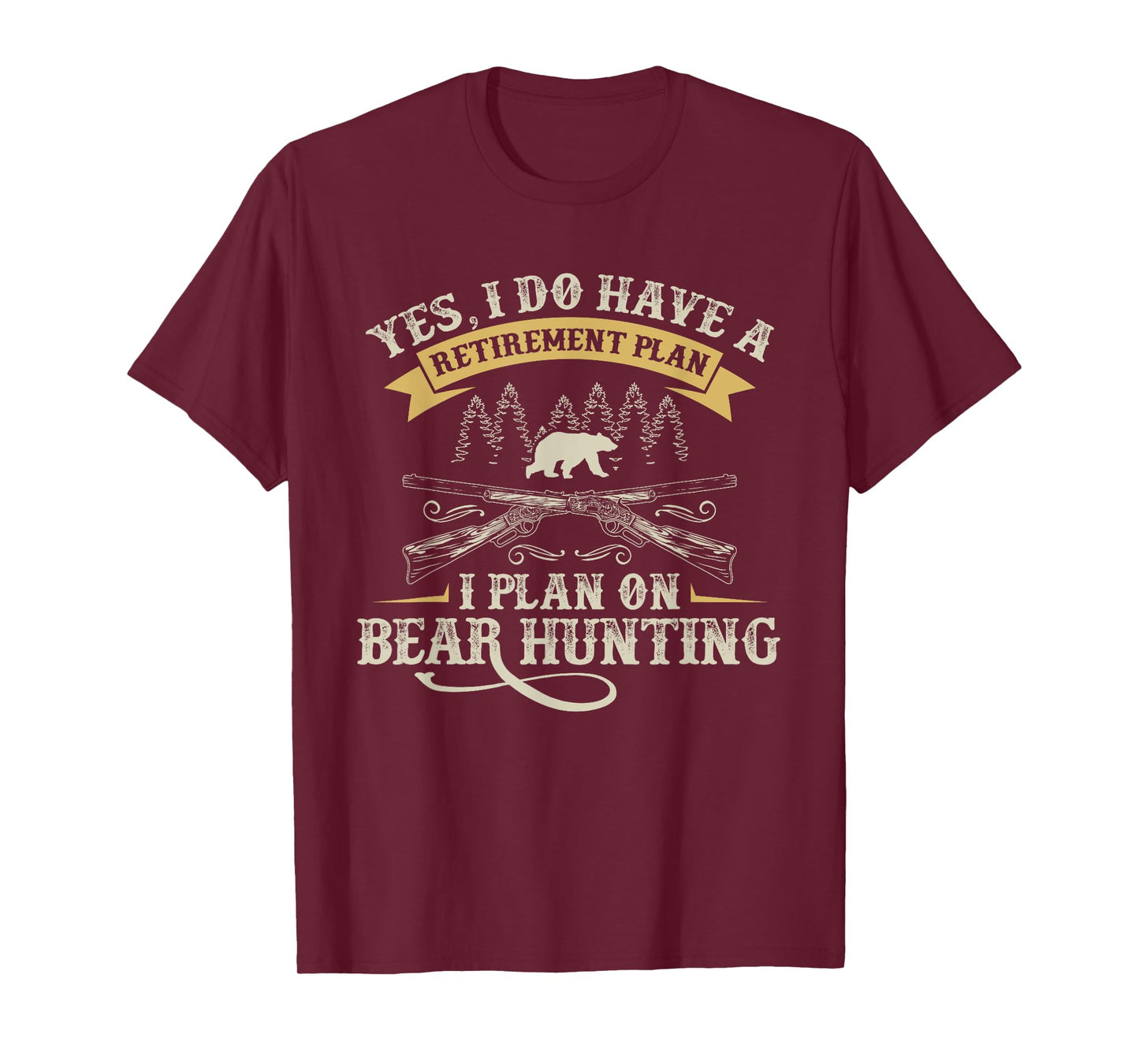 Funny Retirement Plan Hunting Lover Graphic for Bear Hunters T-Shirt