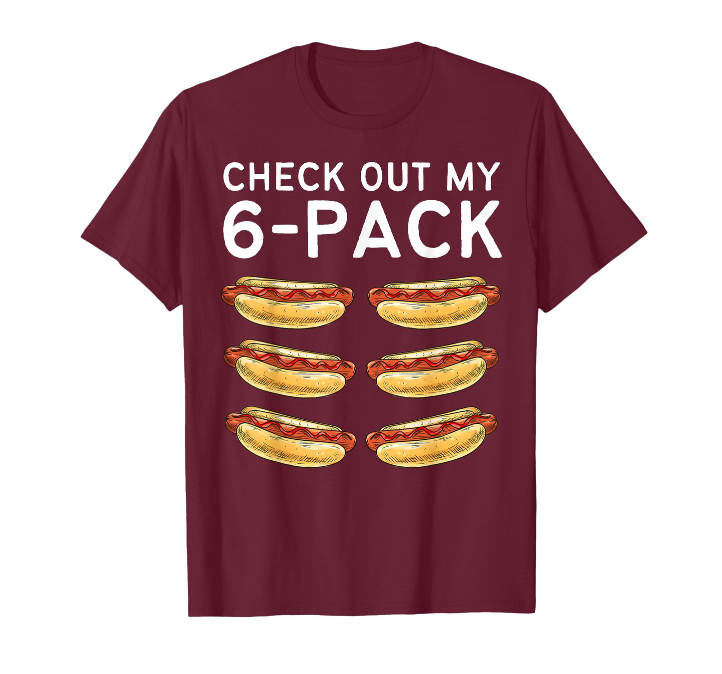 Check Out My 6 Pack Hot Dog Funny Hot Dogs Lovers Gym Fans T-Shirt for Men Women Kids