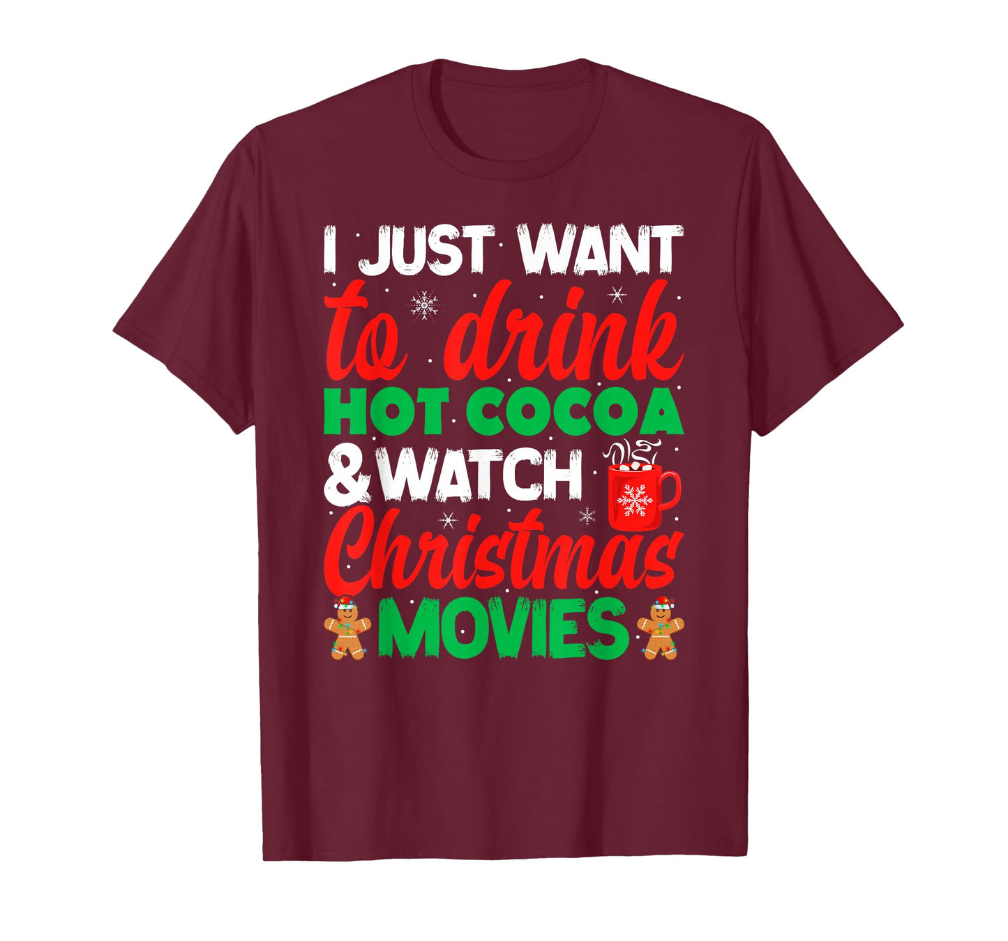 Drink Hot Chocolate Cocoa and Watch Holiday Movies Christmas T-Shirt