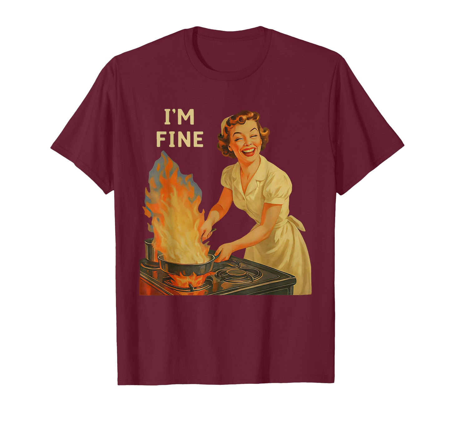 Housewife Vintage Retro I'm Fine Kitchen Funny Cooking T-Shirt