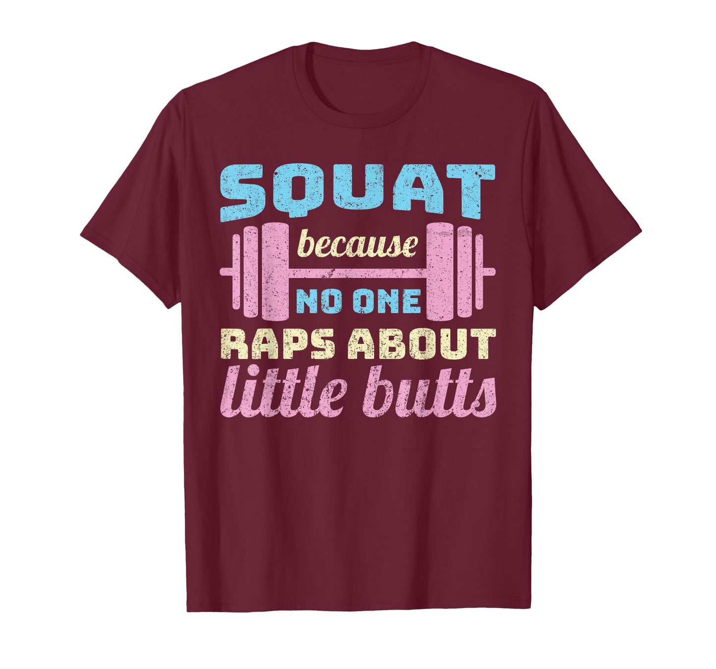 Squats because noone raps about - funny squat T-Shirt