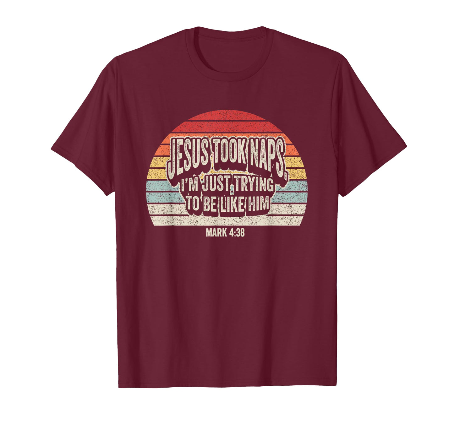 Retro Jesus Took Naps Mark 4:38 Christian Funny Faith T-Shirt