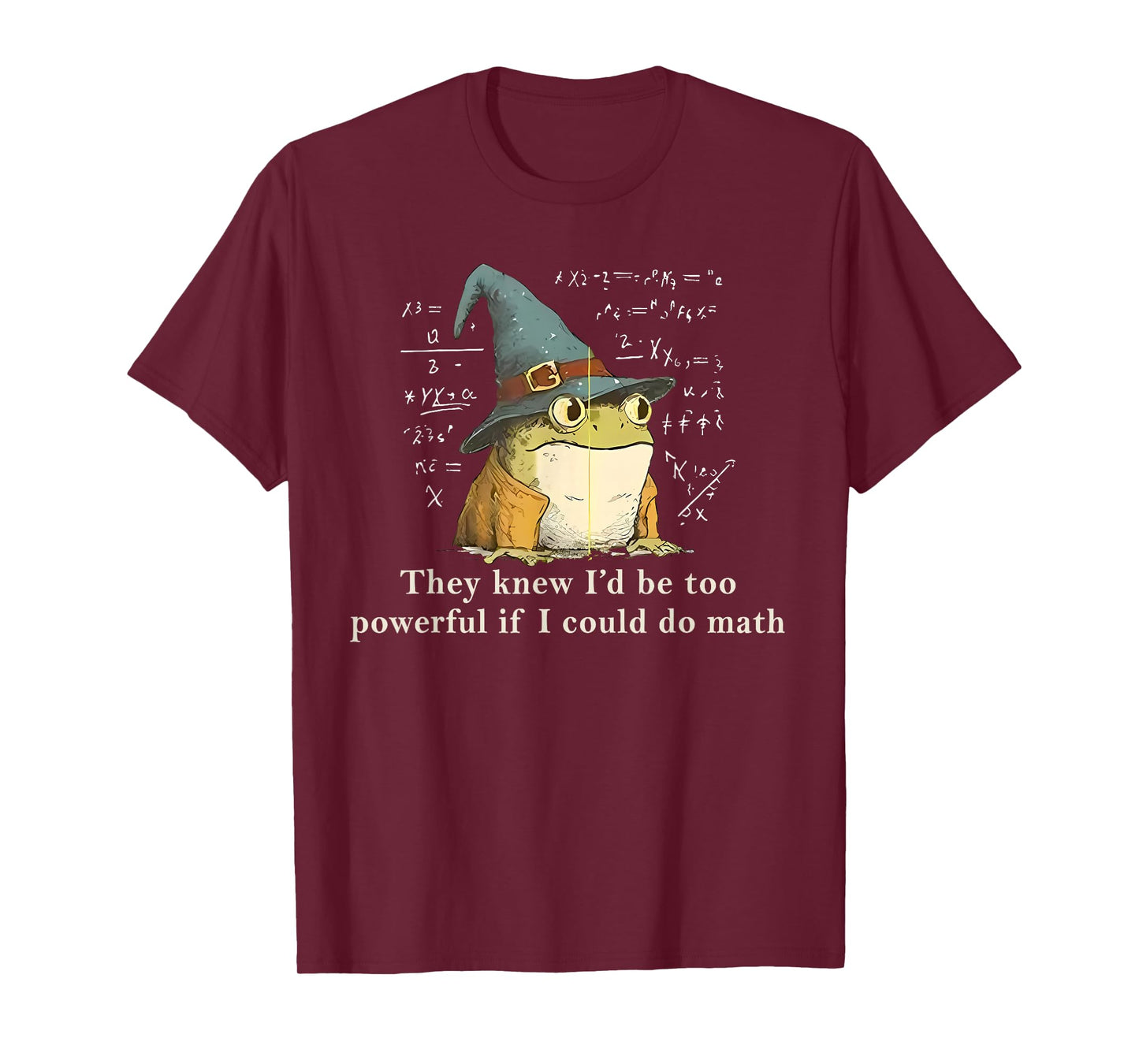 They Knew I'd be Too Powerful i Could do Math Frog Witch T-Shirt