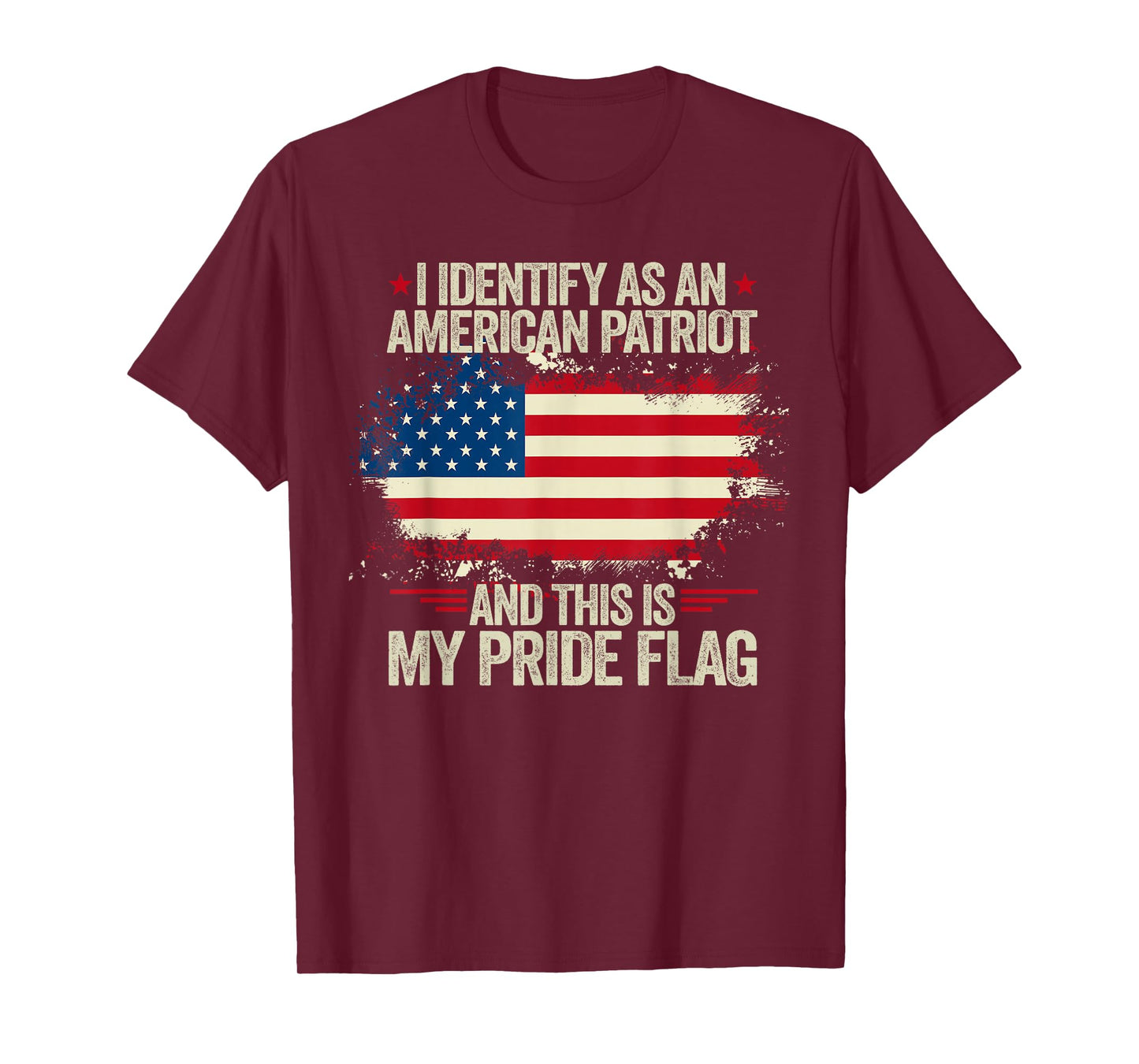 I Identify As An American Patriot And This Is My Pride Flag T-Shirt