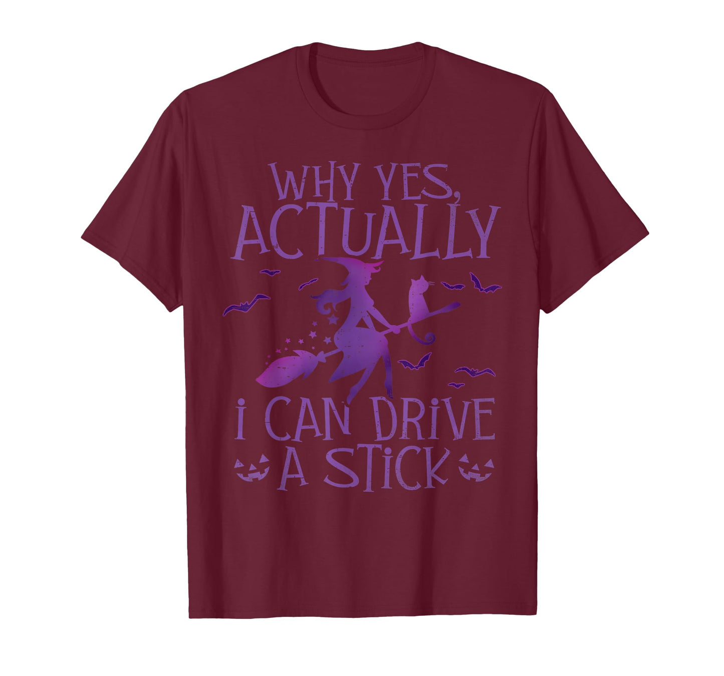 Why Yes I Can Drive a Stick Halloween Witch Women Girl T-Shirt