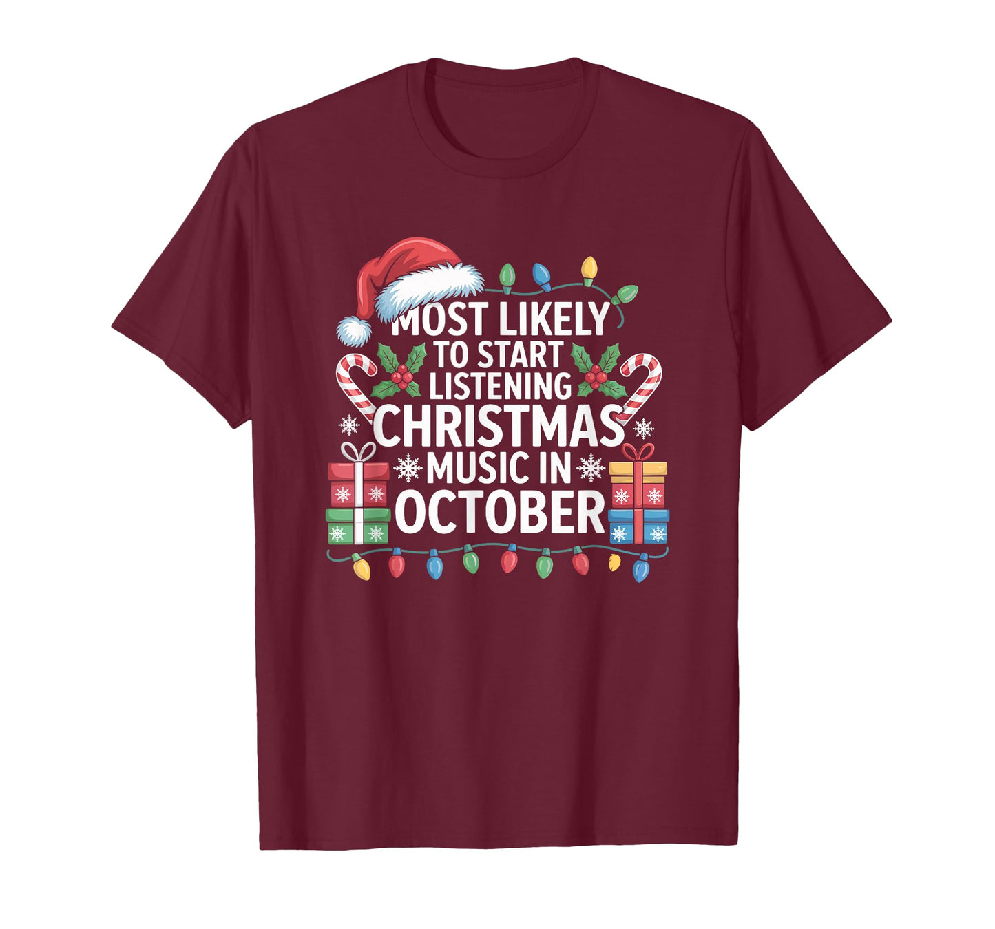 Most Likely to Start Listening Christmas Music in October T-Shirt