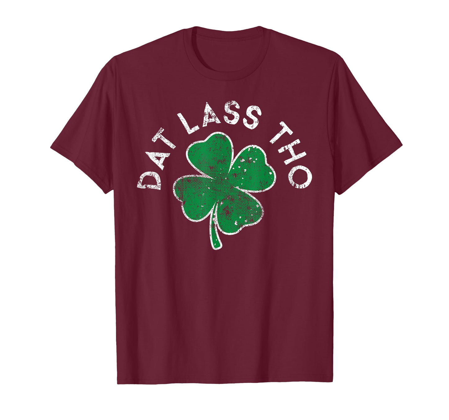 Dat Lass Tho Drinking Lucky Clover St. Patrick's Day T-Shirt