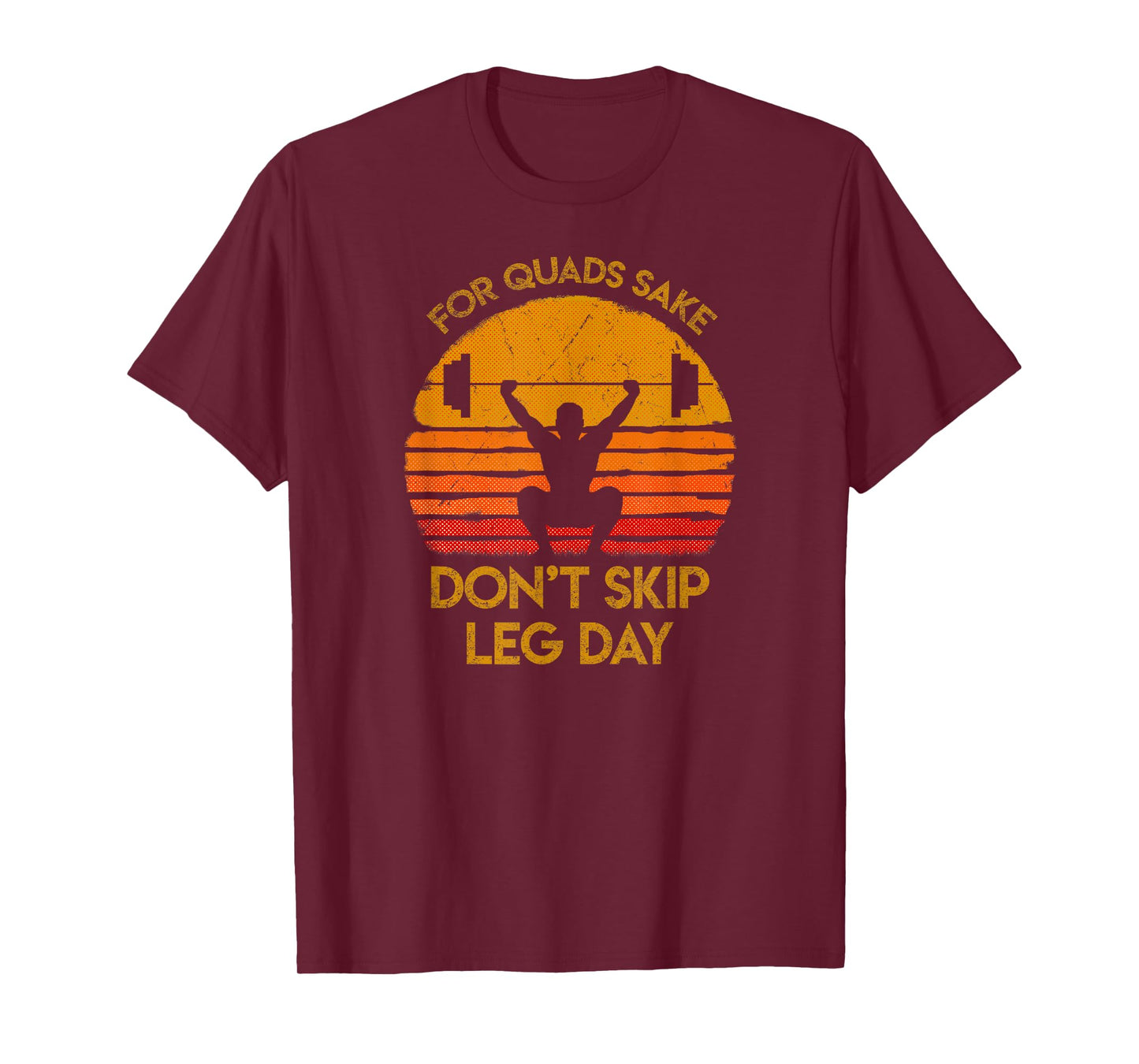 For Quads Sake, Don't Skip Leg Day T Shirt. Funny Gym Shirt. T-Shirt
