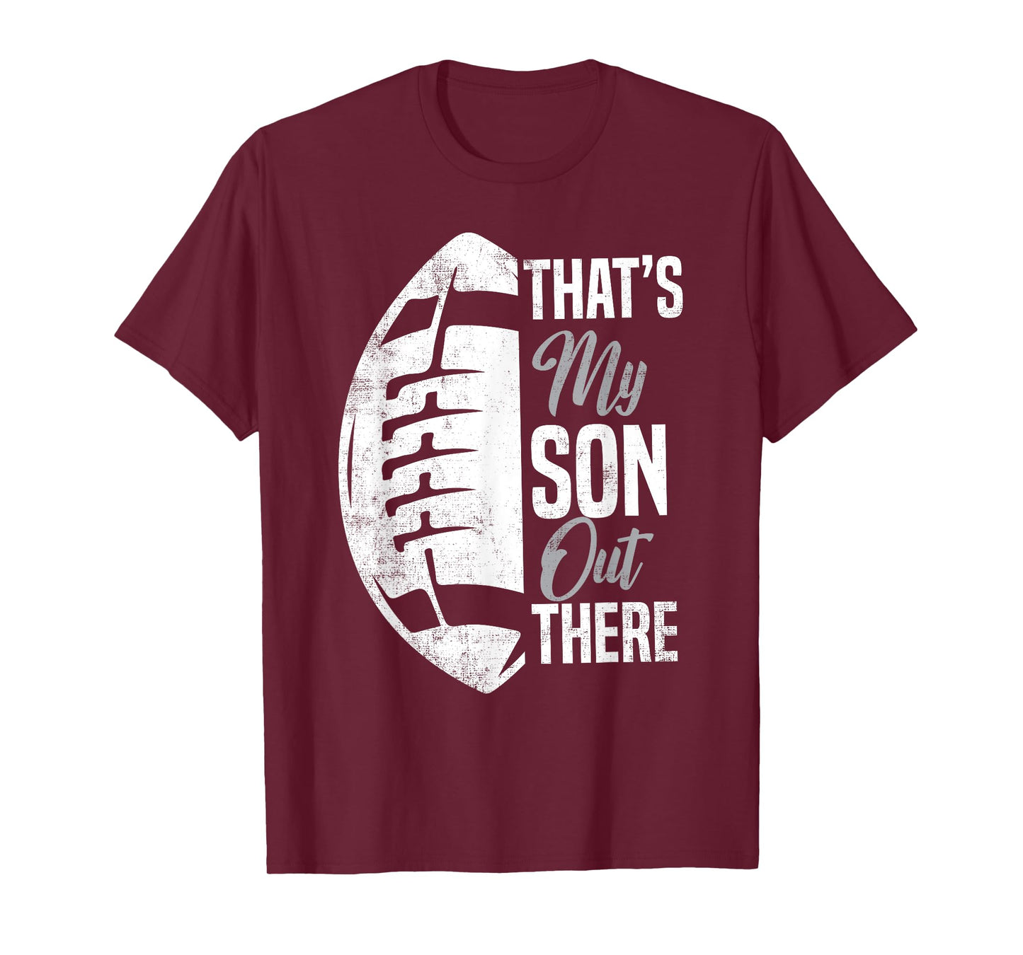 Football Dad That's My Son Out There Football Fan T-Shirt