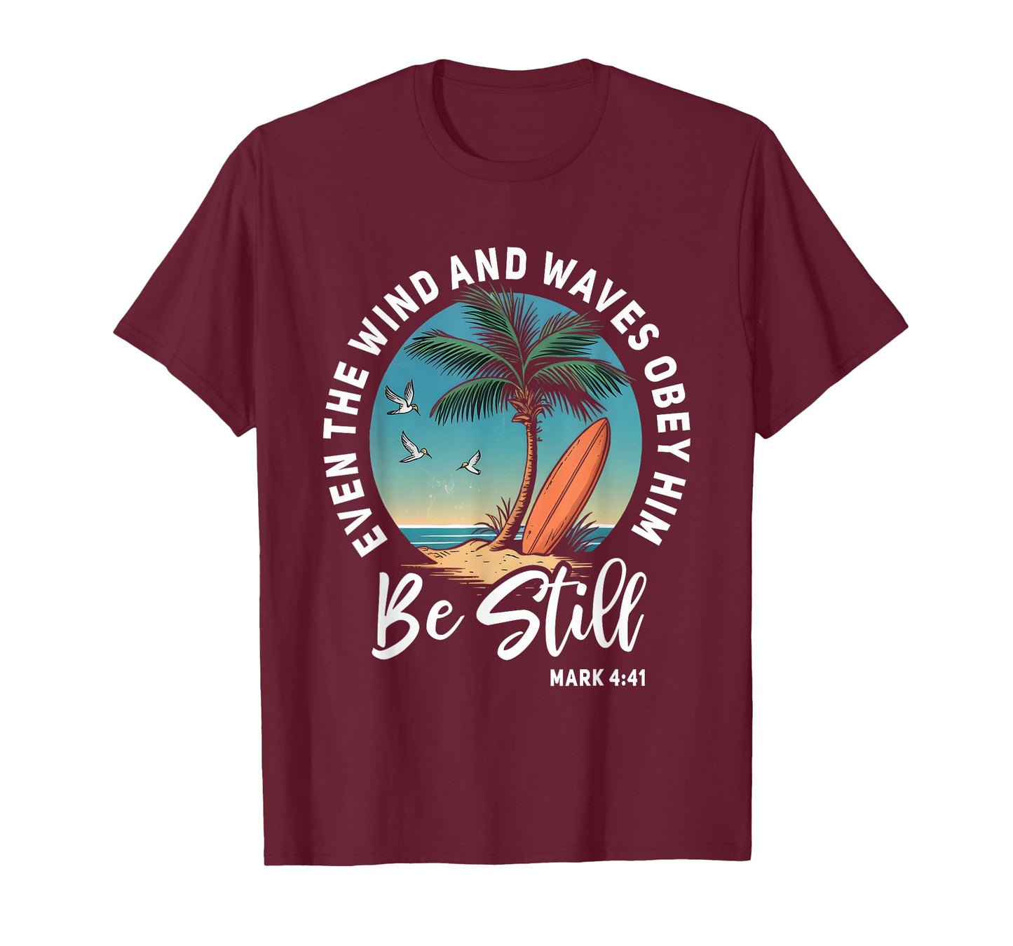 Even The Wind And The Waves Obey Him Cute Christian Apparel T-Shirt