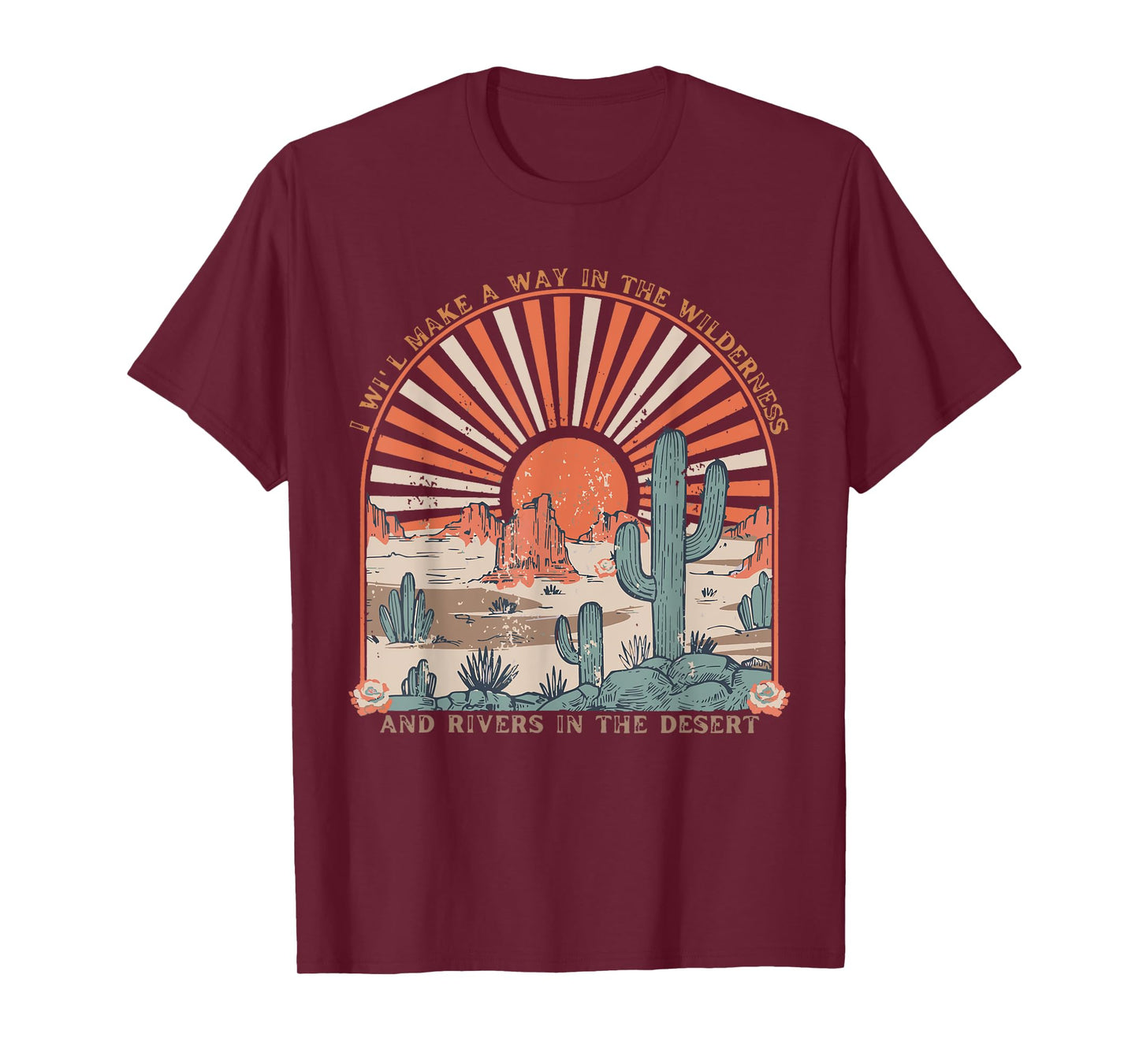 I Will Makes A Way In The Wilderness, Isaiah 43:19 Christian T-Shirt