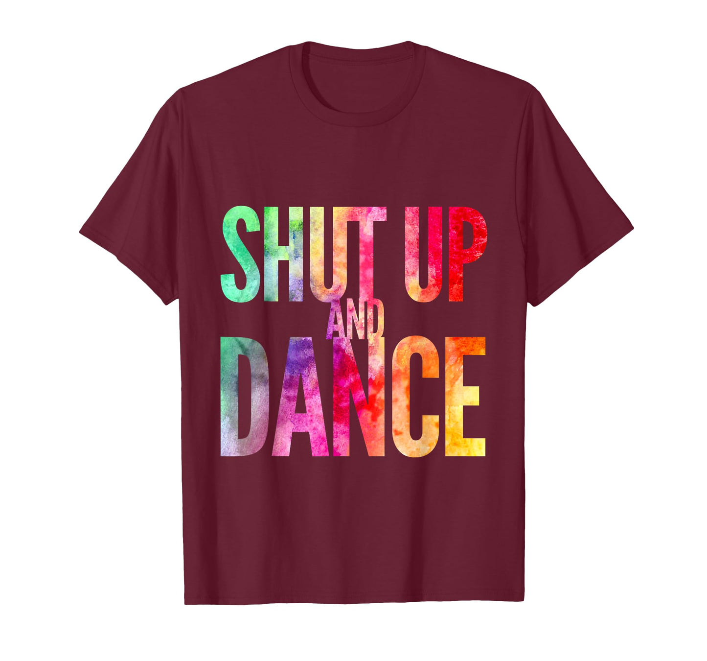 Shut Up And Dance Rainbow T-Shirt Men Women Kids Party Club T-Shirt