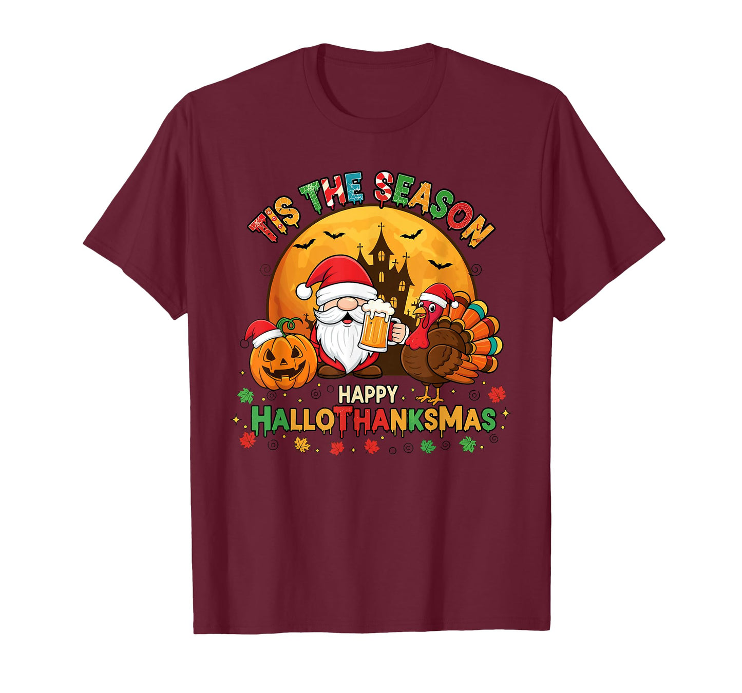 Tis The Season Happy Hallothanksmas Santa Gnome Turkey T-Shirt