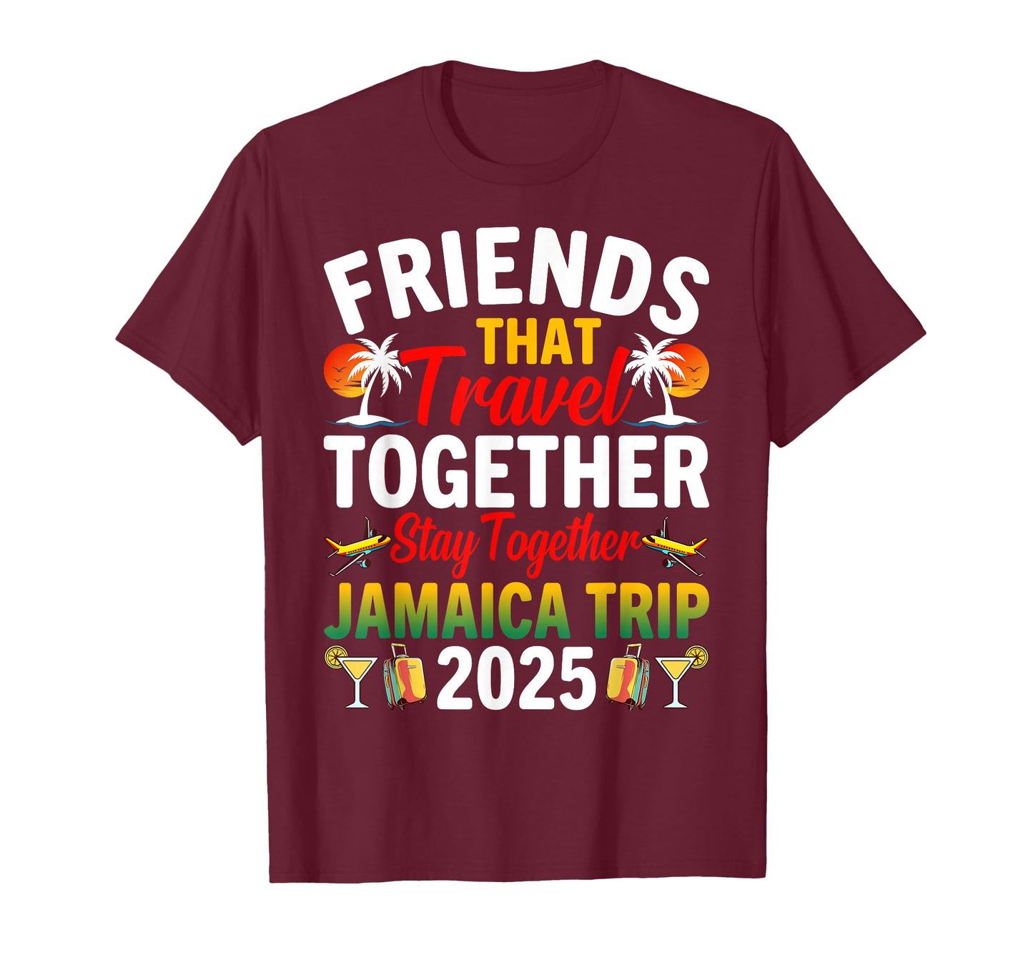 Friends That Travel Together Jamaica Trip 2025 T-Shirt