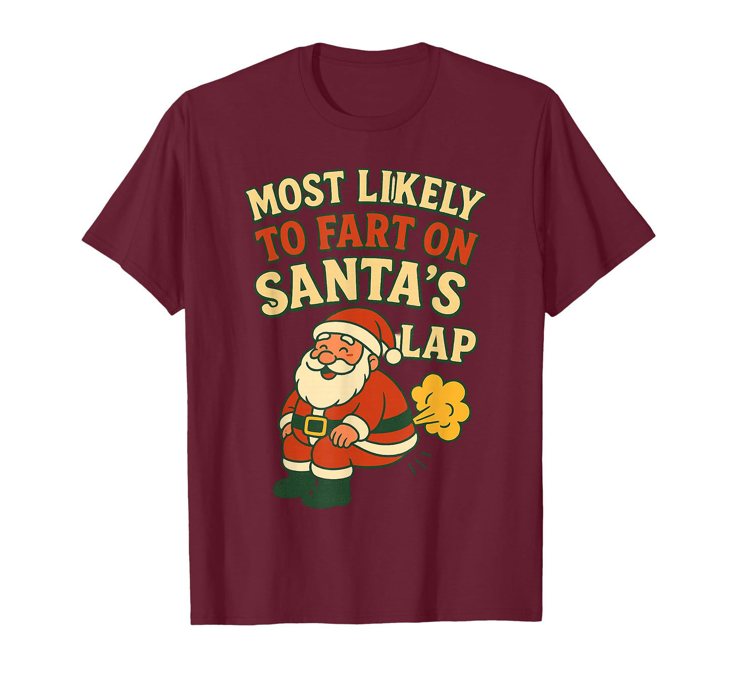 Most Likely to Fart On Santa's Lap Family Matching Christmas T-Shirt